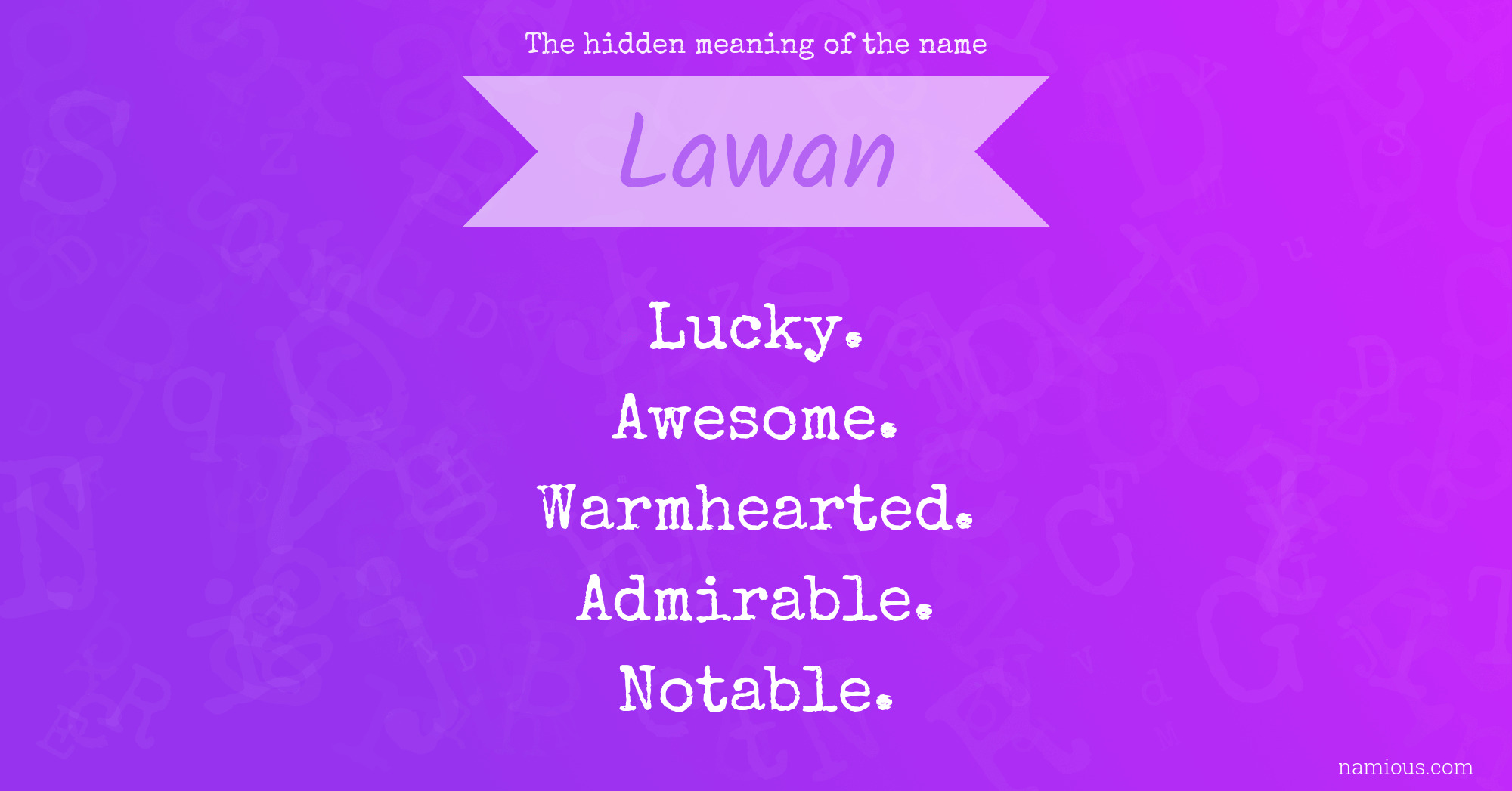 The hidden meaning of the name Lawan