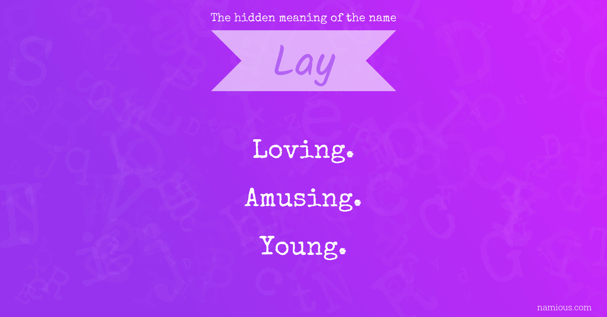 The hidden meaning of the name Lay