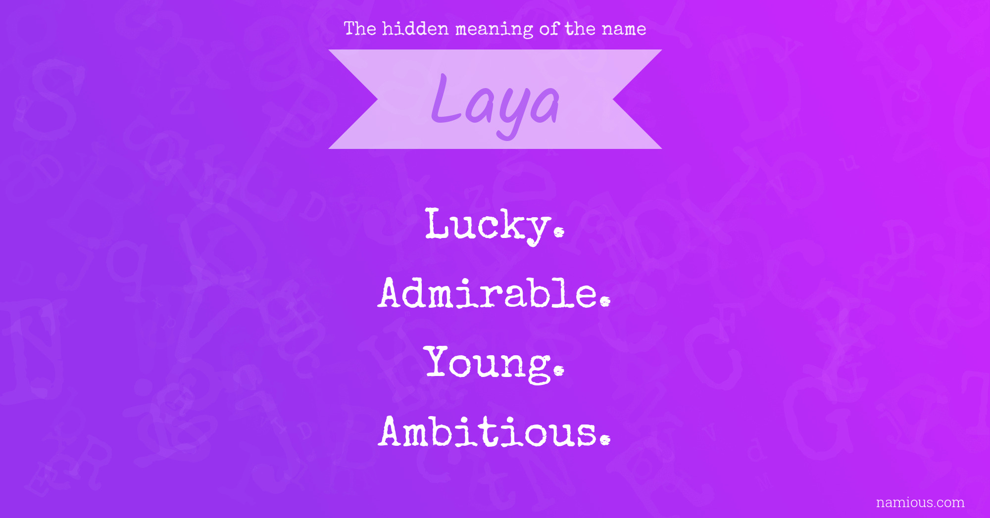 The hidden meaning of the name Laya