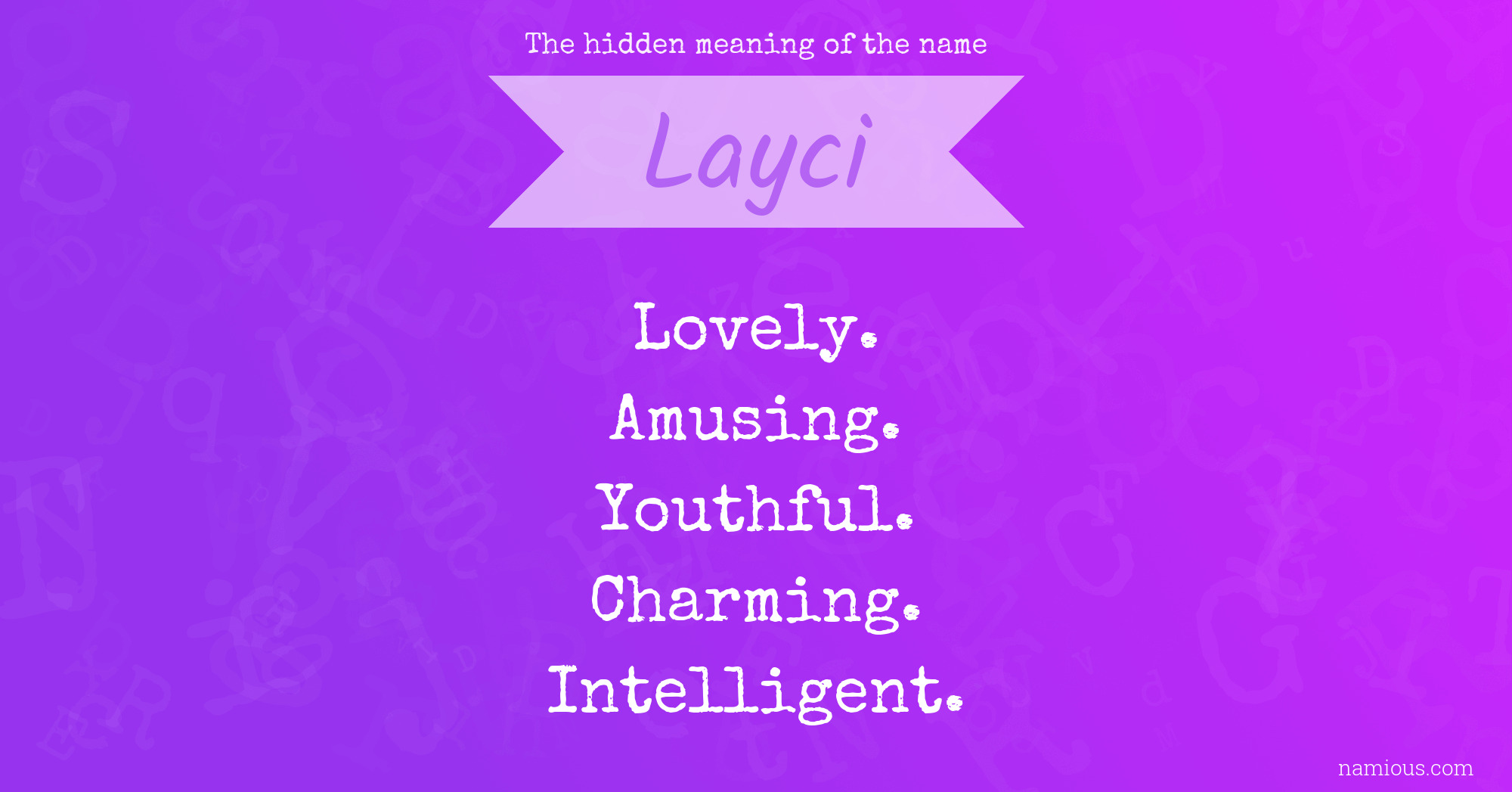 The hidden meaning of the name Layci