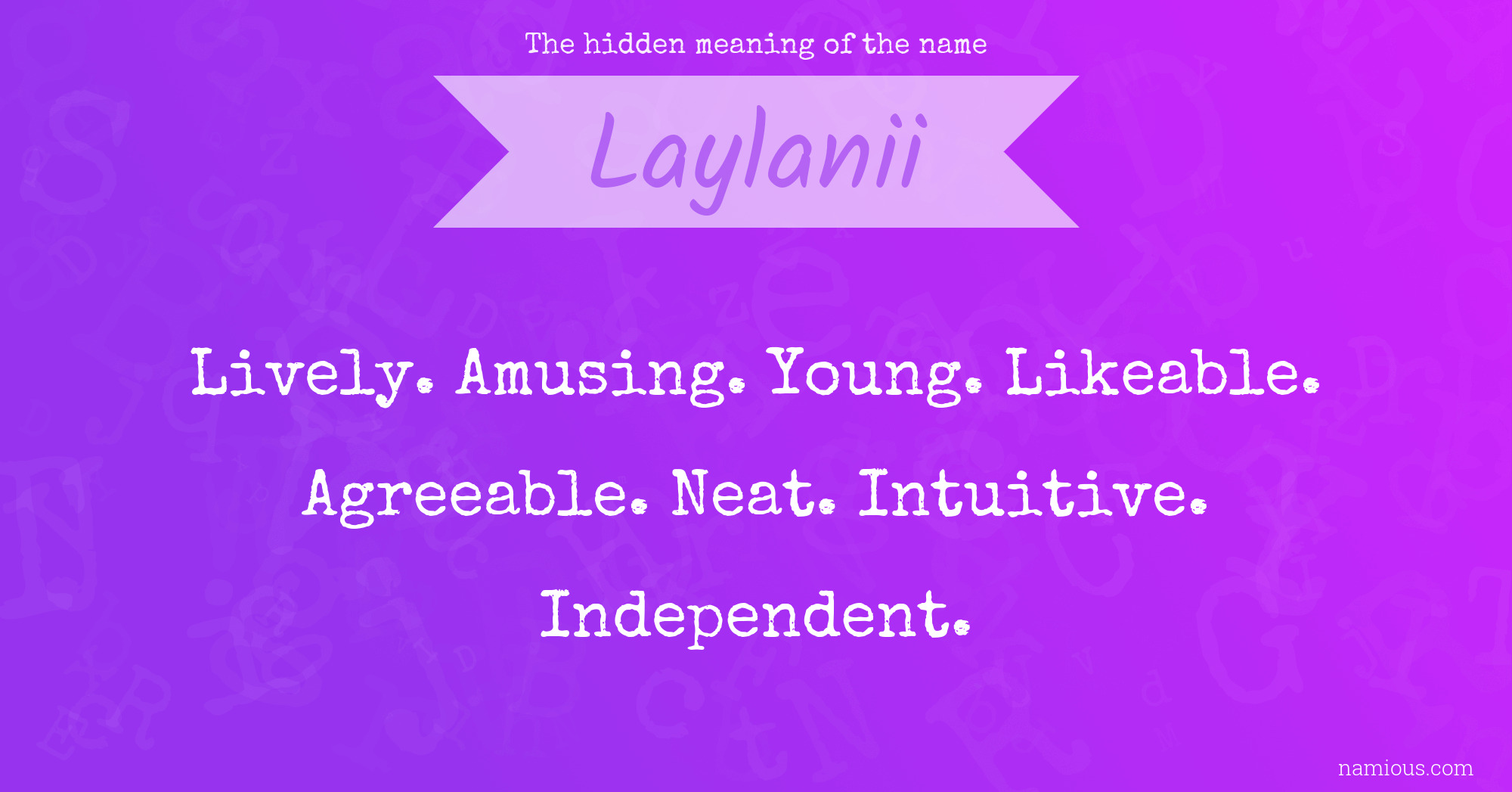 The hidden meaning of the name Laylanii