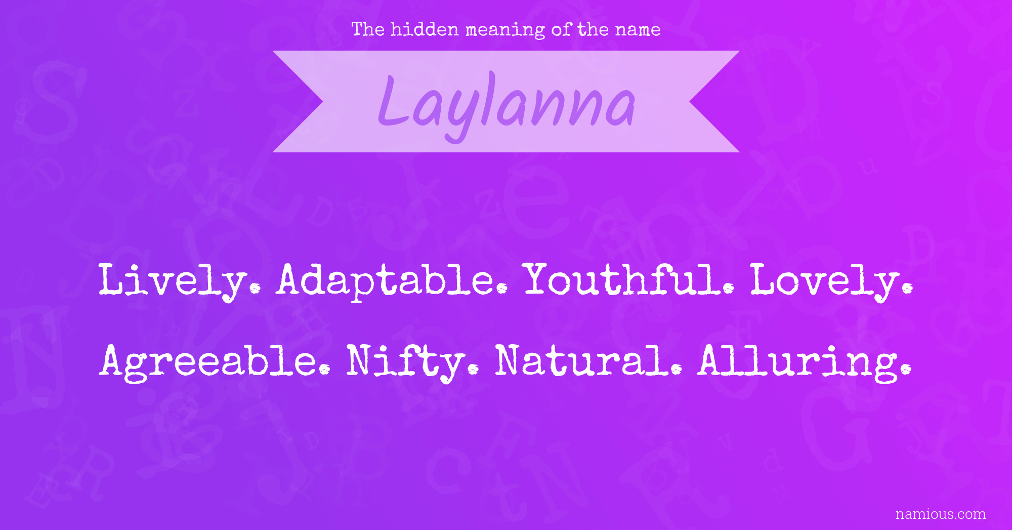 The hidden meaning of the name Laylanna