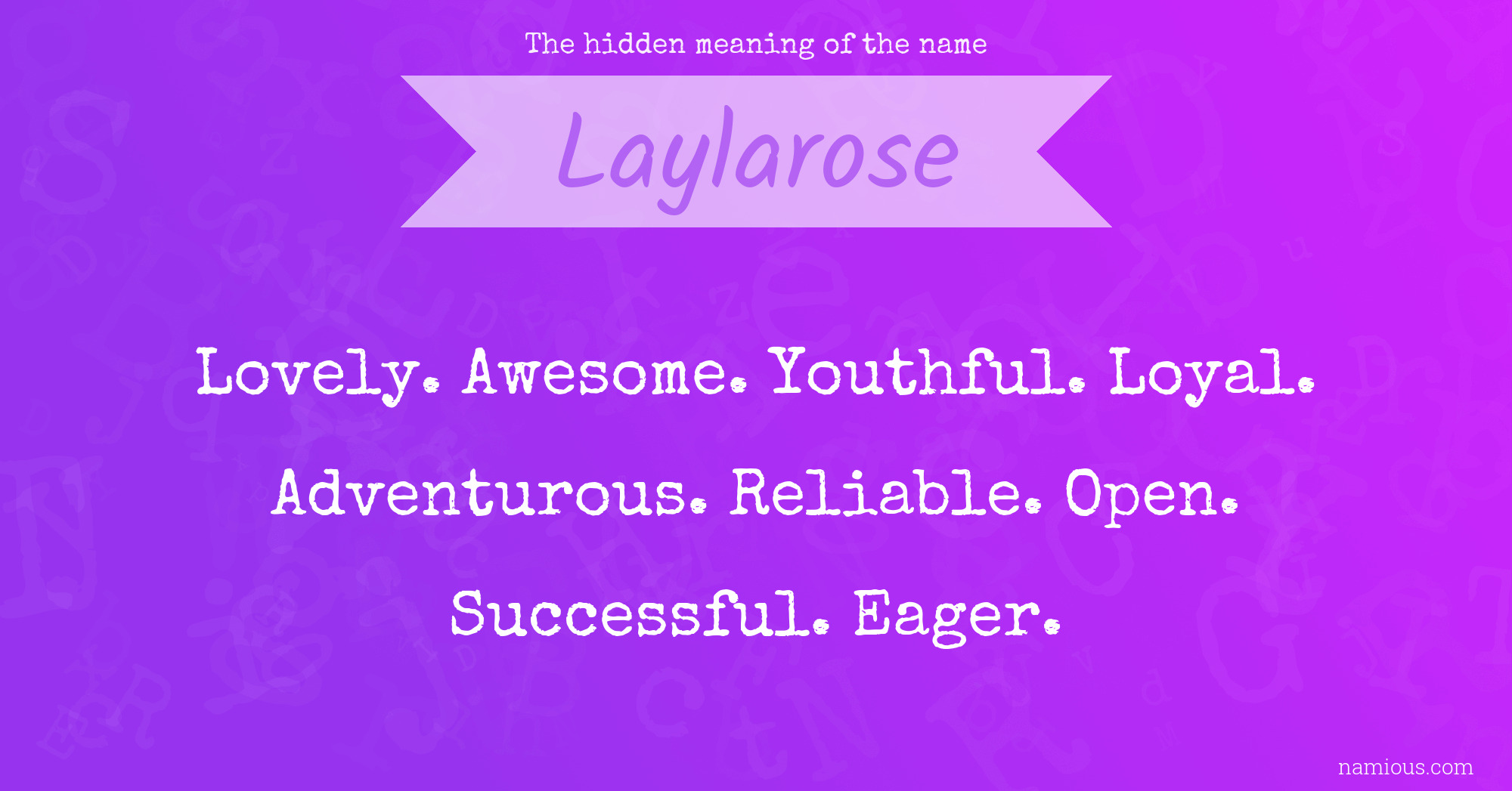 The hidden meaning of the name Laylarose