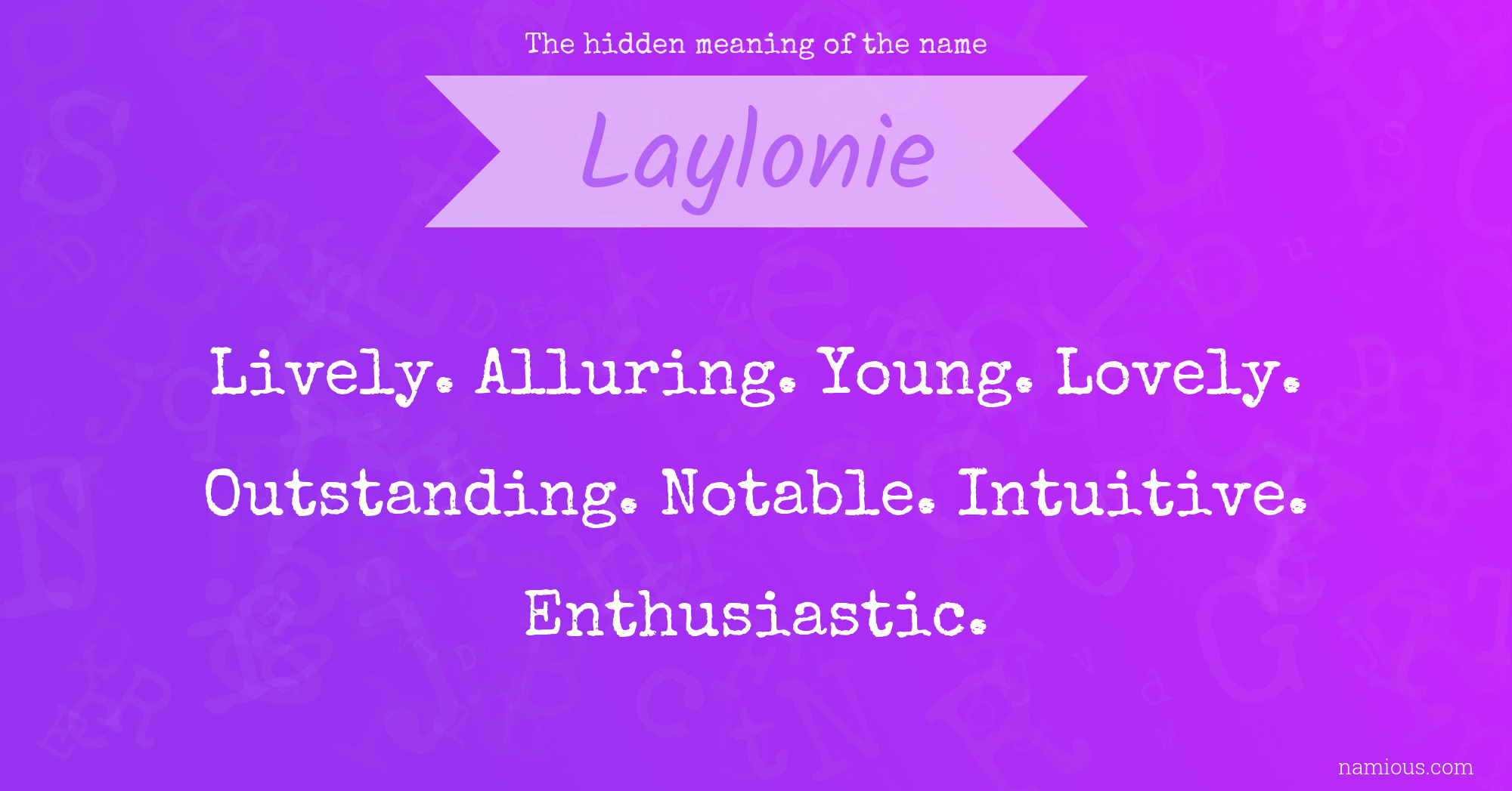 The hidden meaning of the name Laylonie