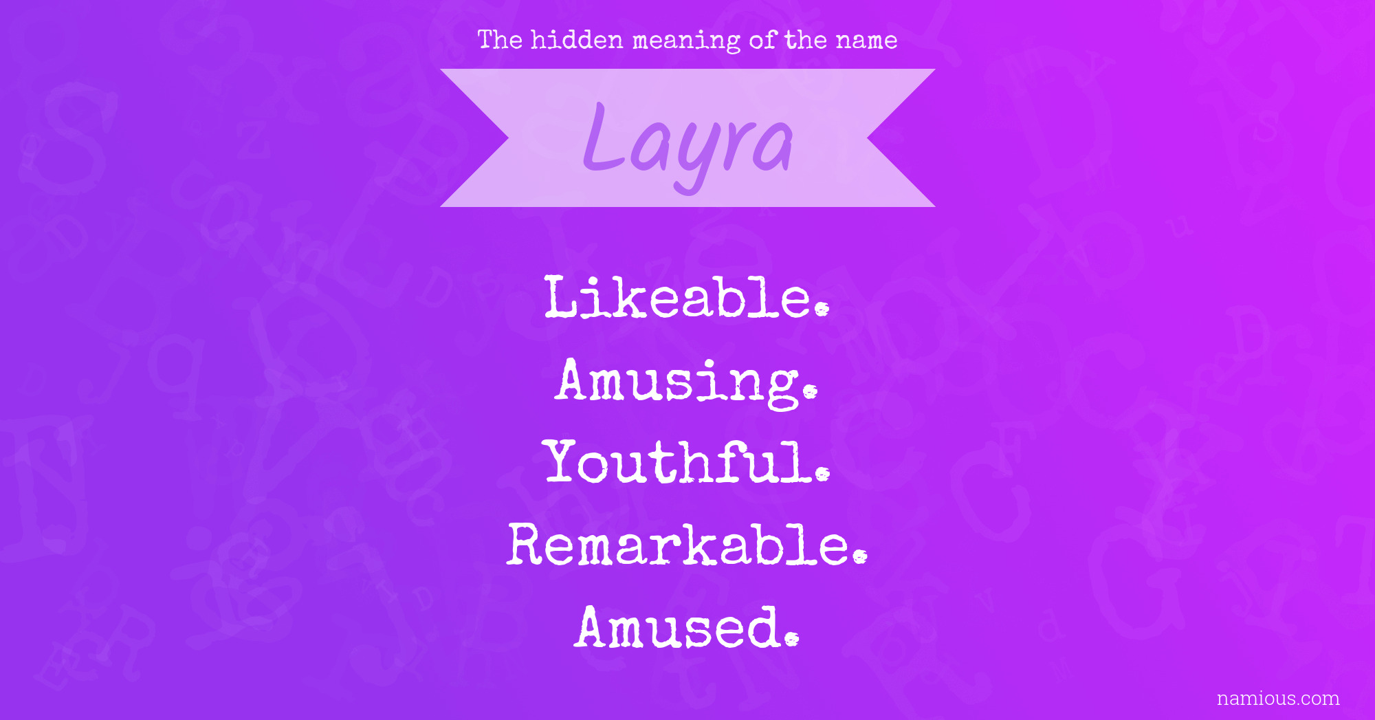 The hidden meaning of the name Layra