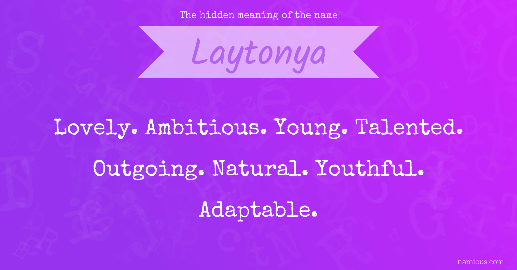 The hidden meaning of the name Laytonya