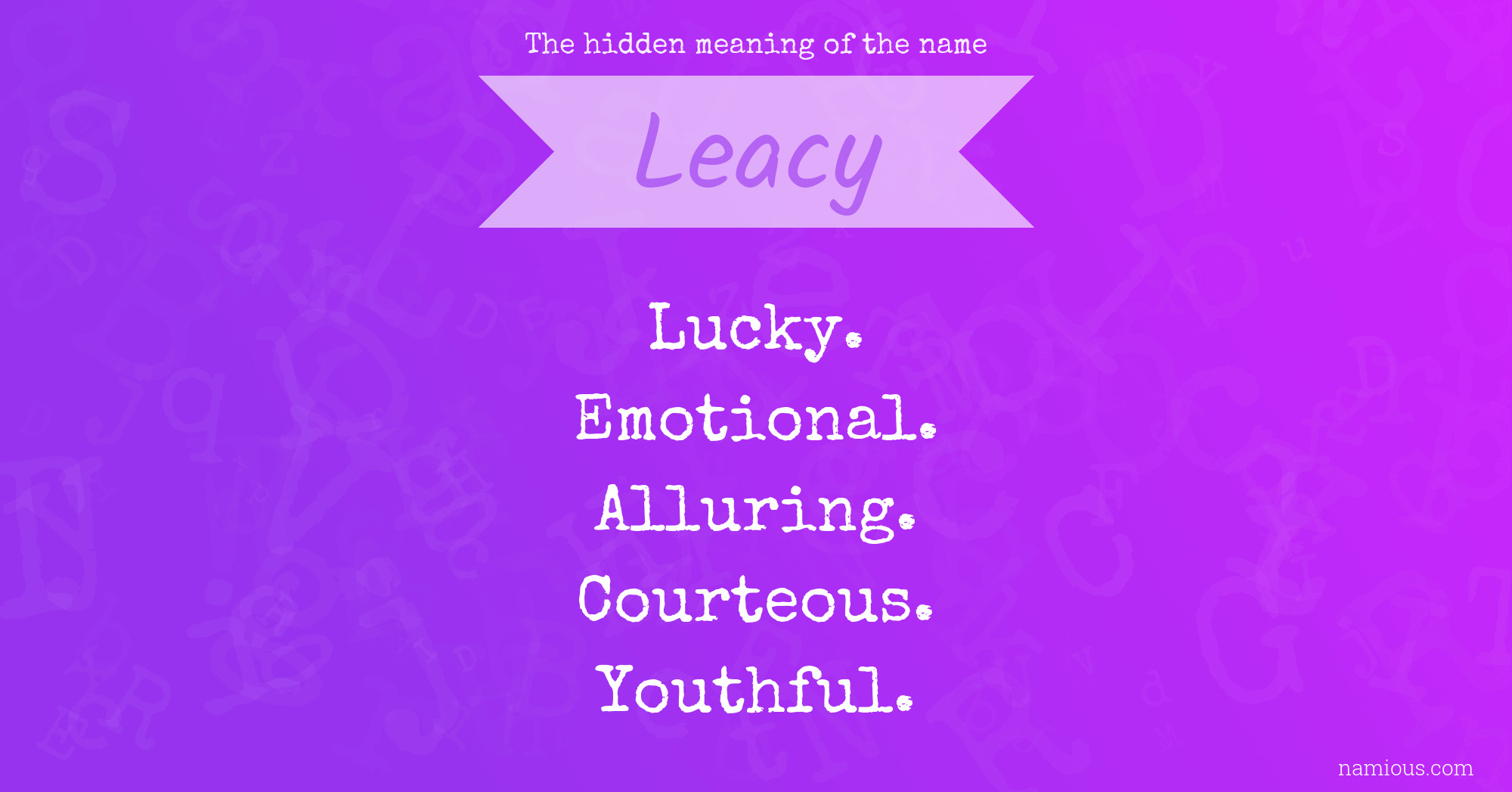 The hidden meaning of the name Leacy