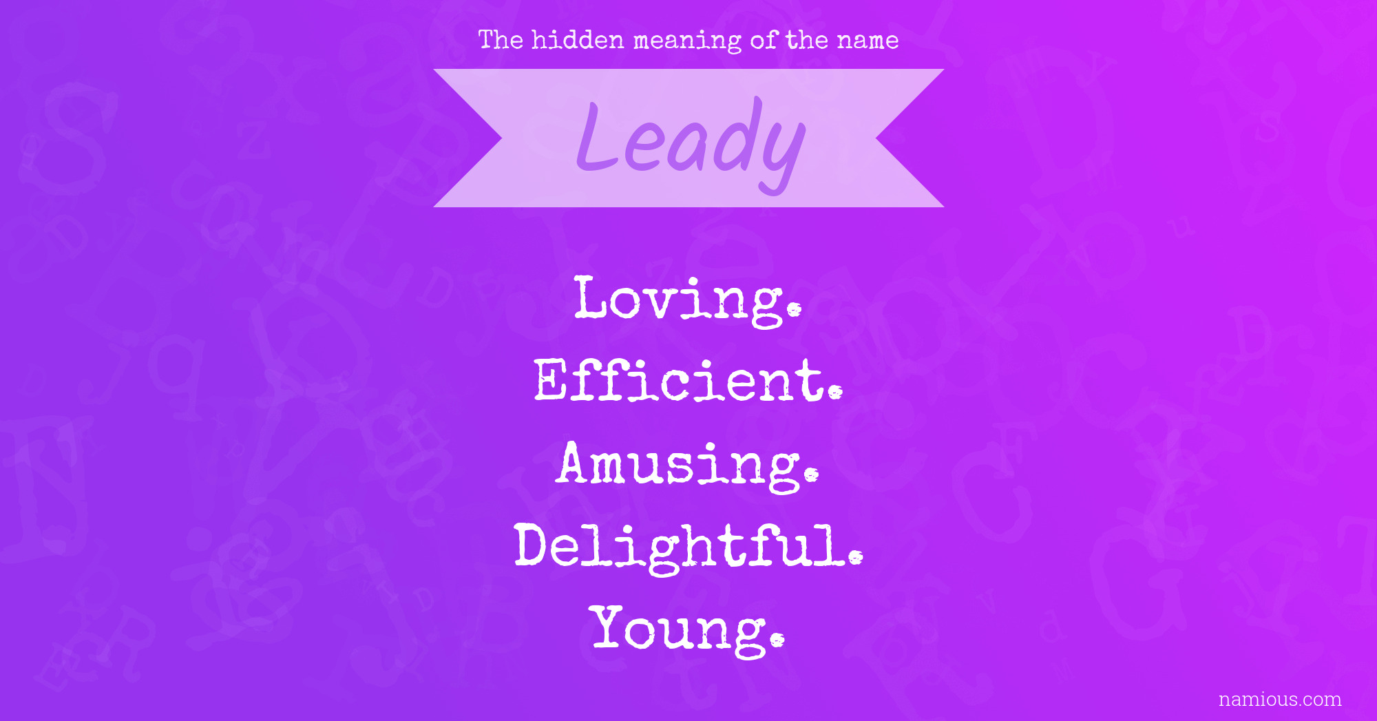 The hidden meaning of the name Leady