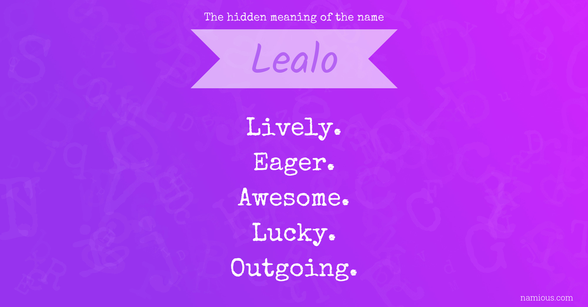 The hidden meaning of the name Lealo