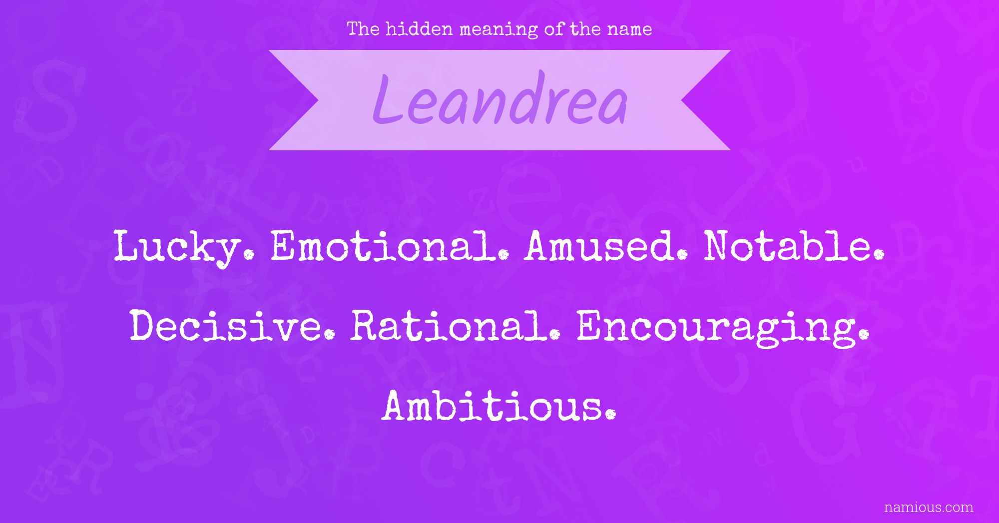 The hidden meaning of the name Leandrea