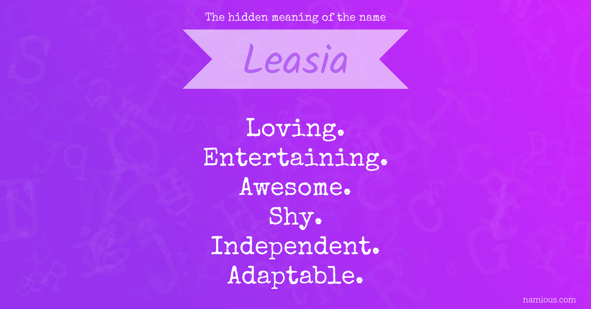 The hidden meaning of the name Leasia