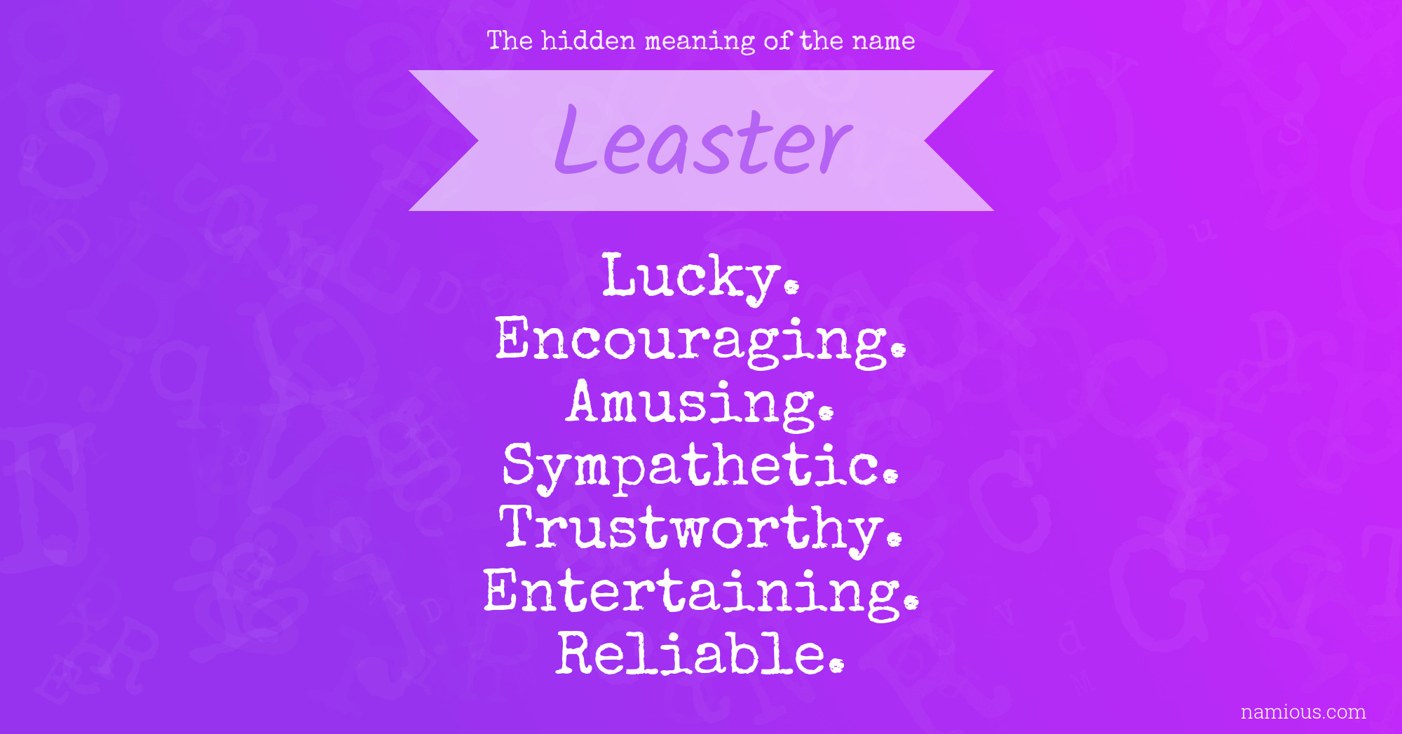 The hidden meaning of the name Leaster