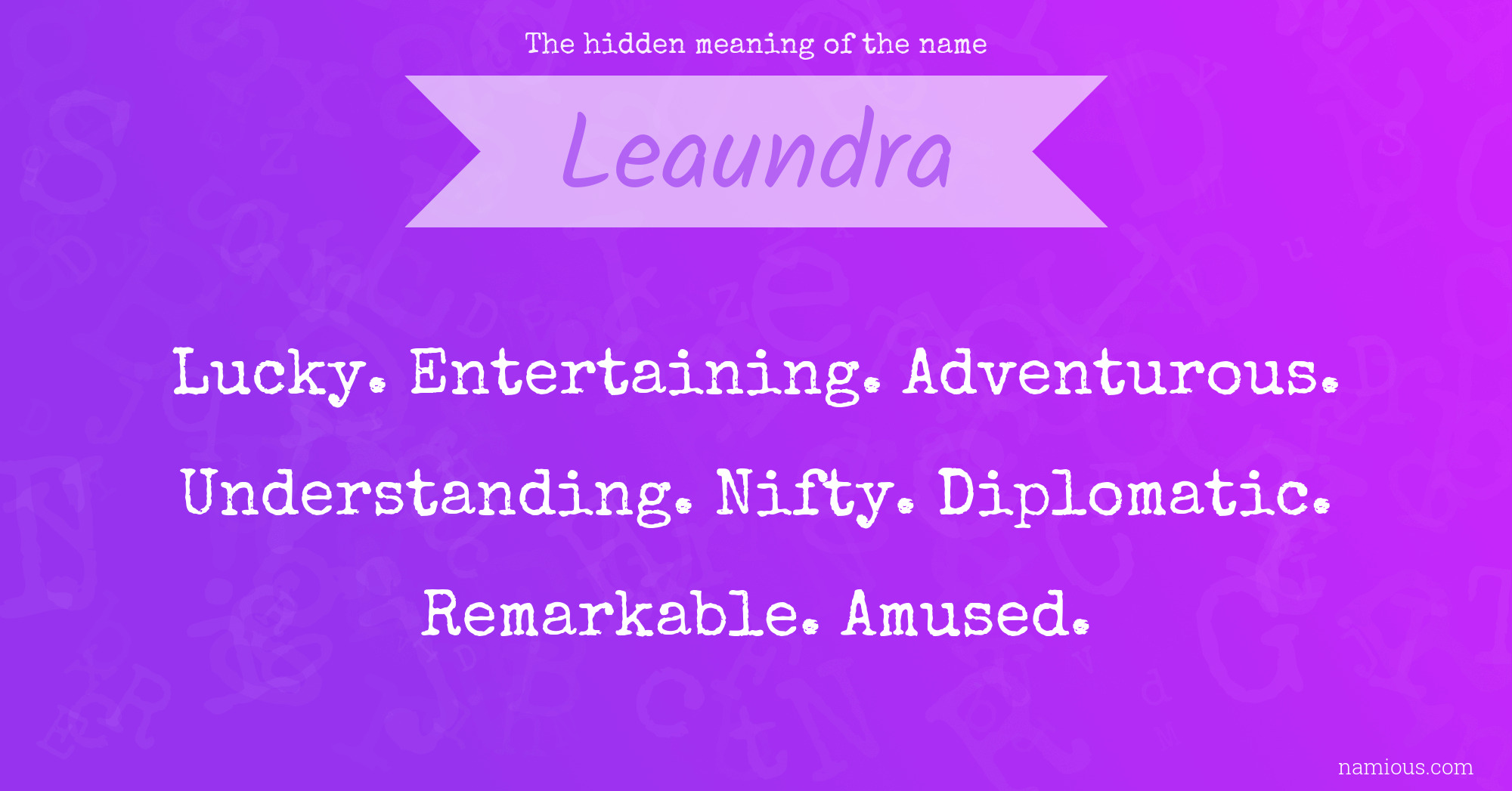 The hidden meaning of the name Leaundra