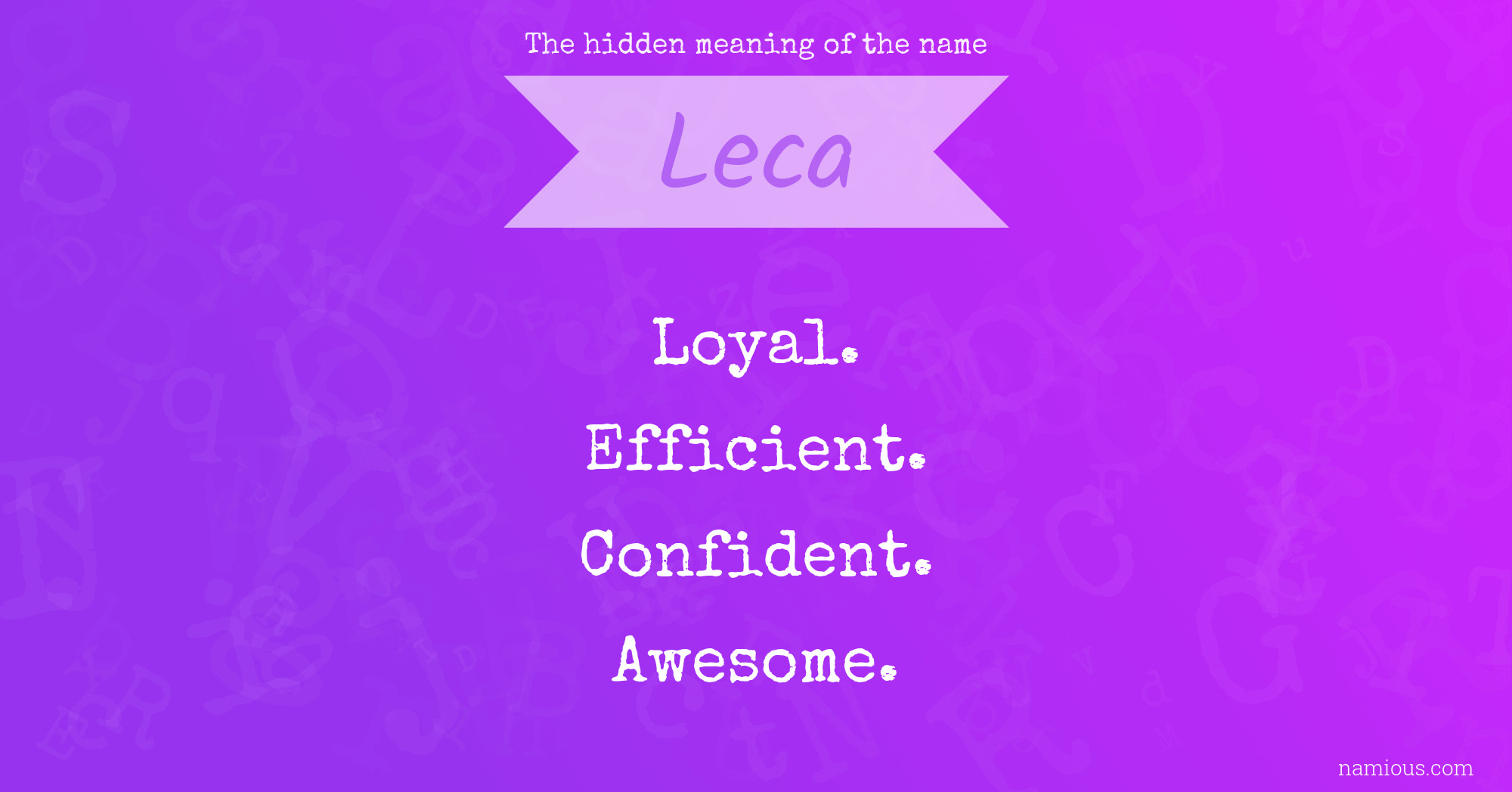 The hidden meaning of the name Leca