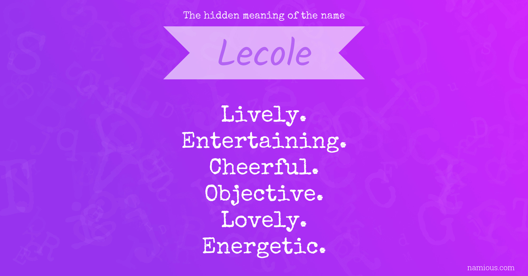 The hidden meaning of the name Lecole