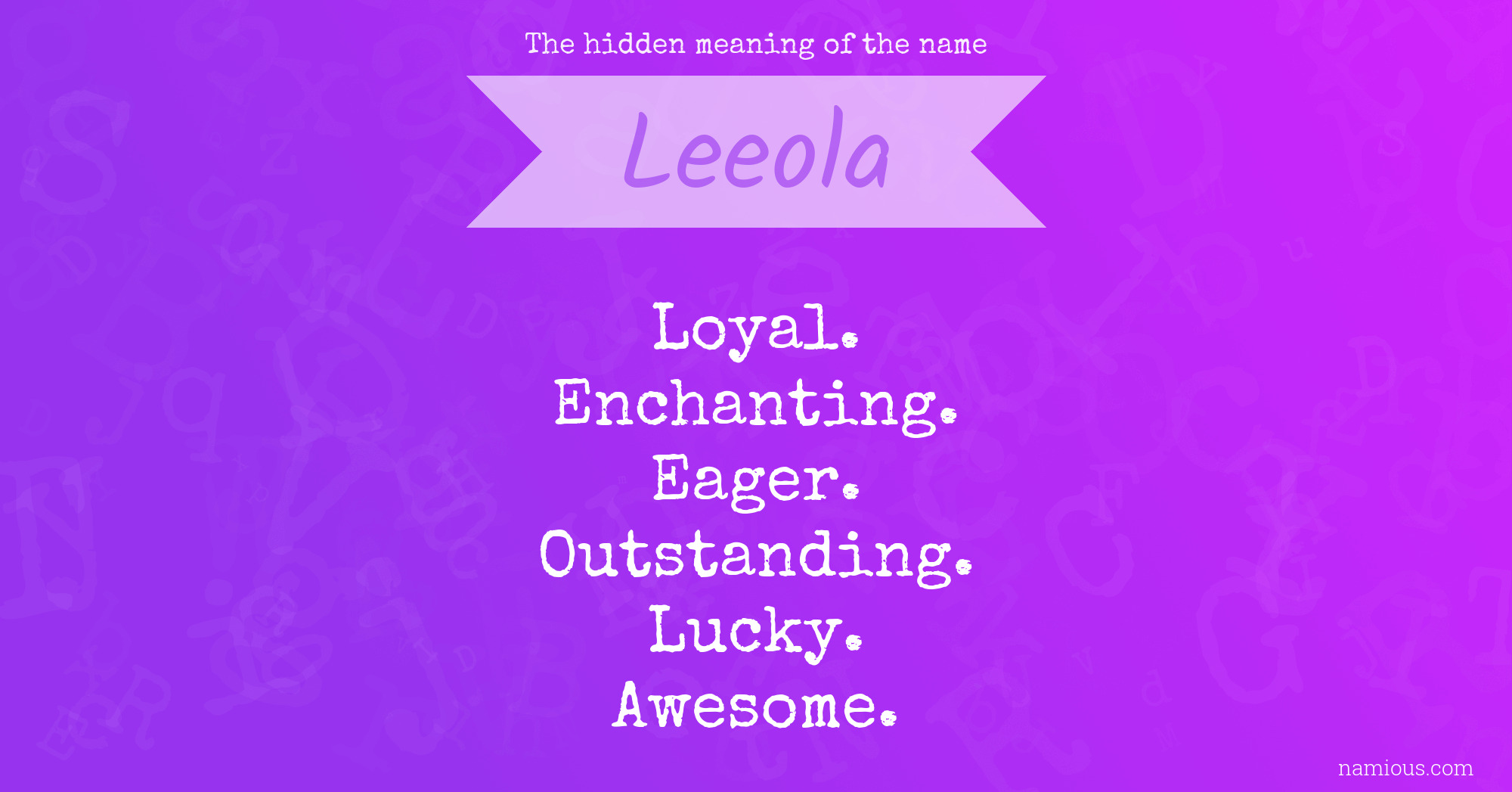 The hidden meaning of the name Leeola