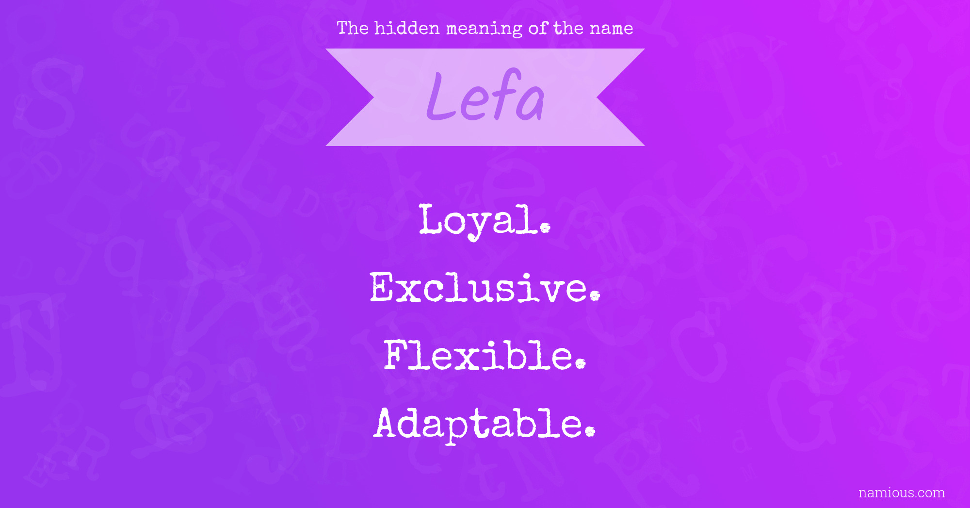 The hidden meaning of the name Lefa