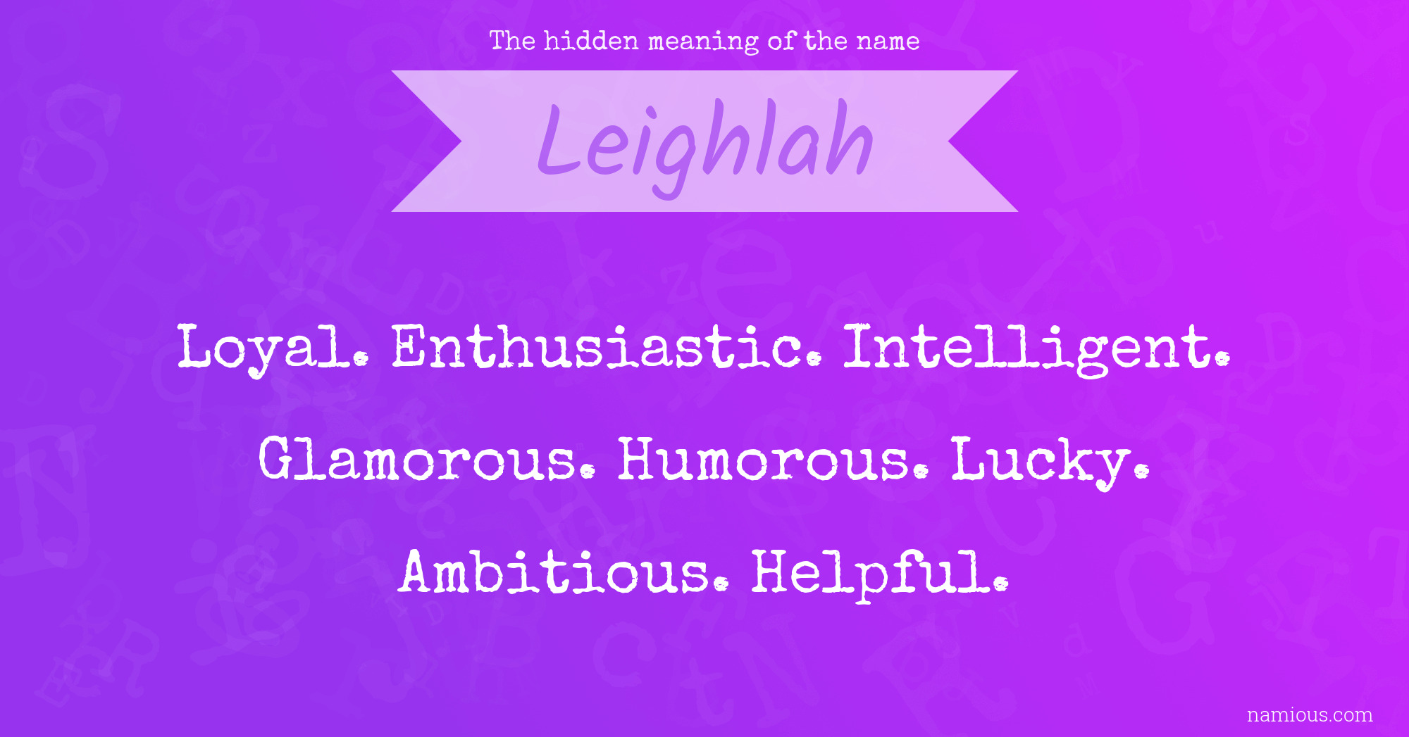 The hidden meaning of the name Leighlah