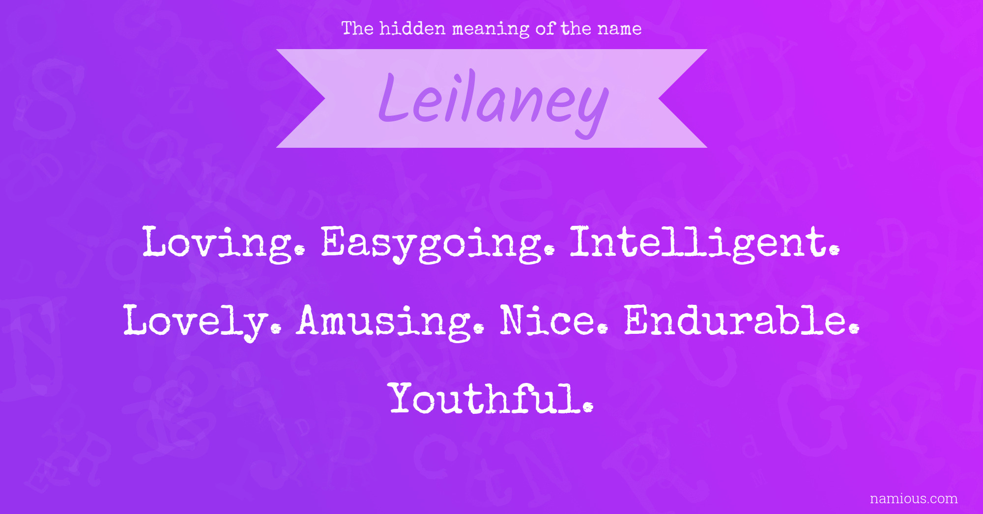 The hidden meaning of the name Leilaney