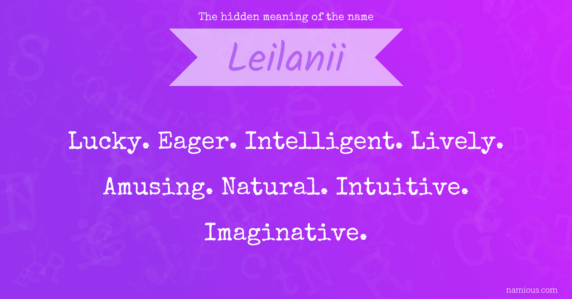 The hidden meaning of the name Leilanii