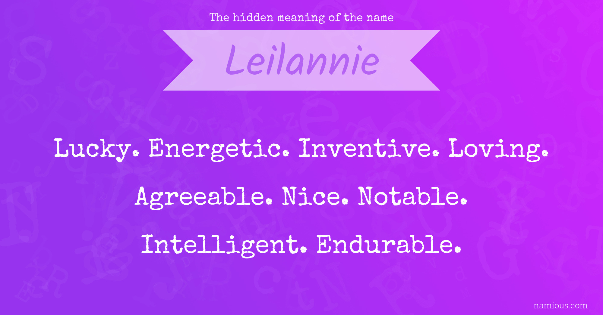 The hidden meaning of the name Leilannie