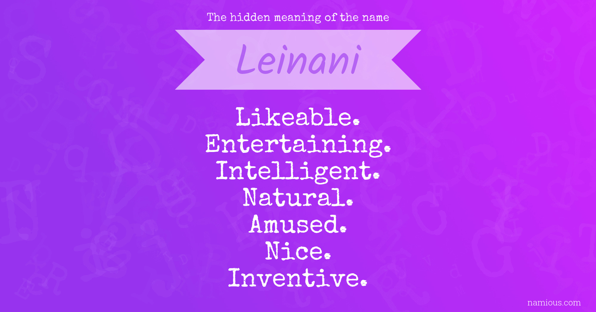 The hidden meaning of the name Leinani