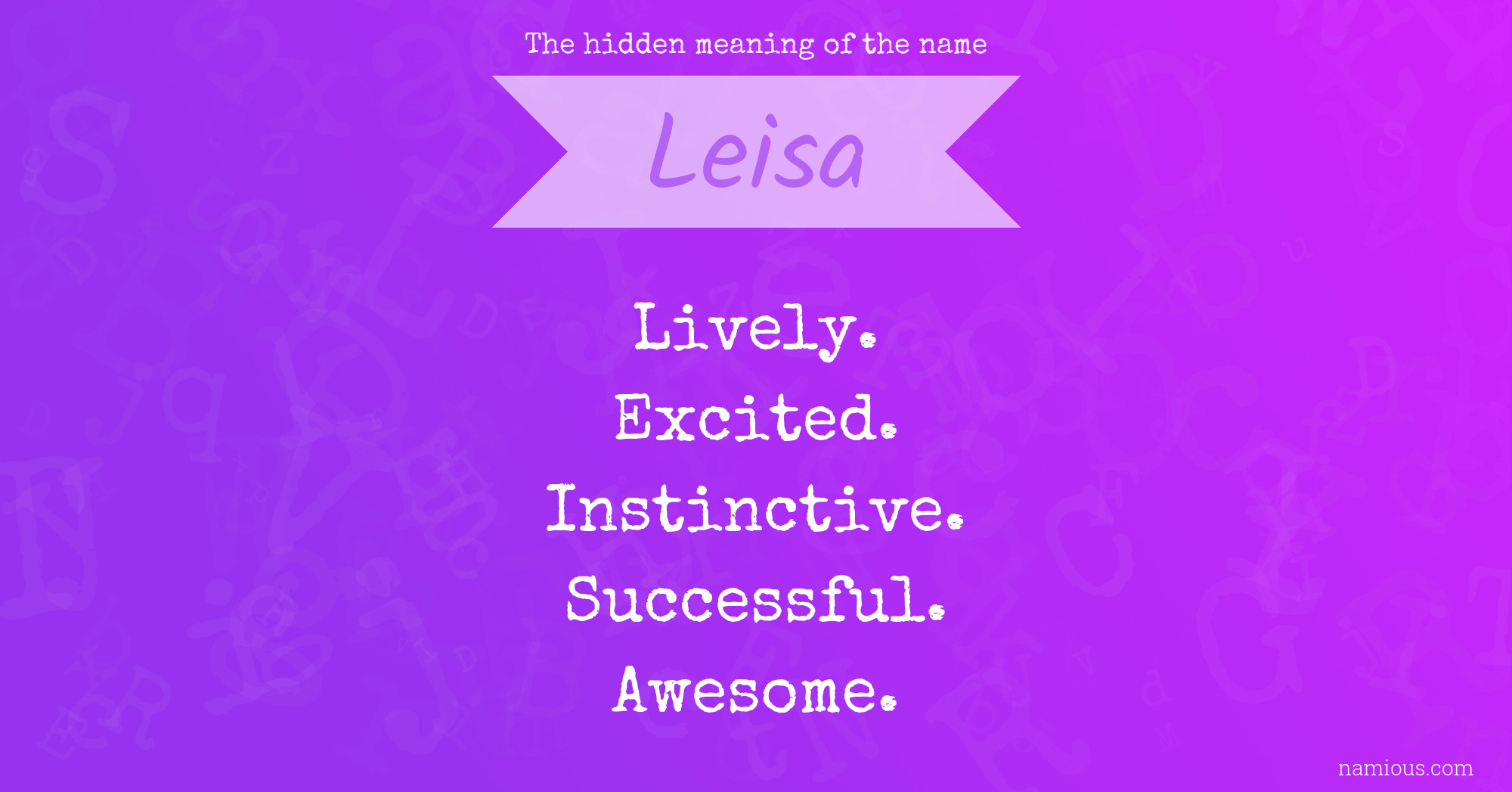 The hidden meaning of the name Leisa