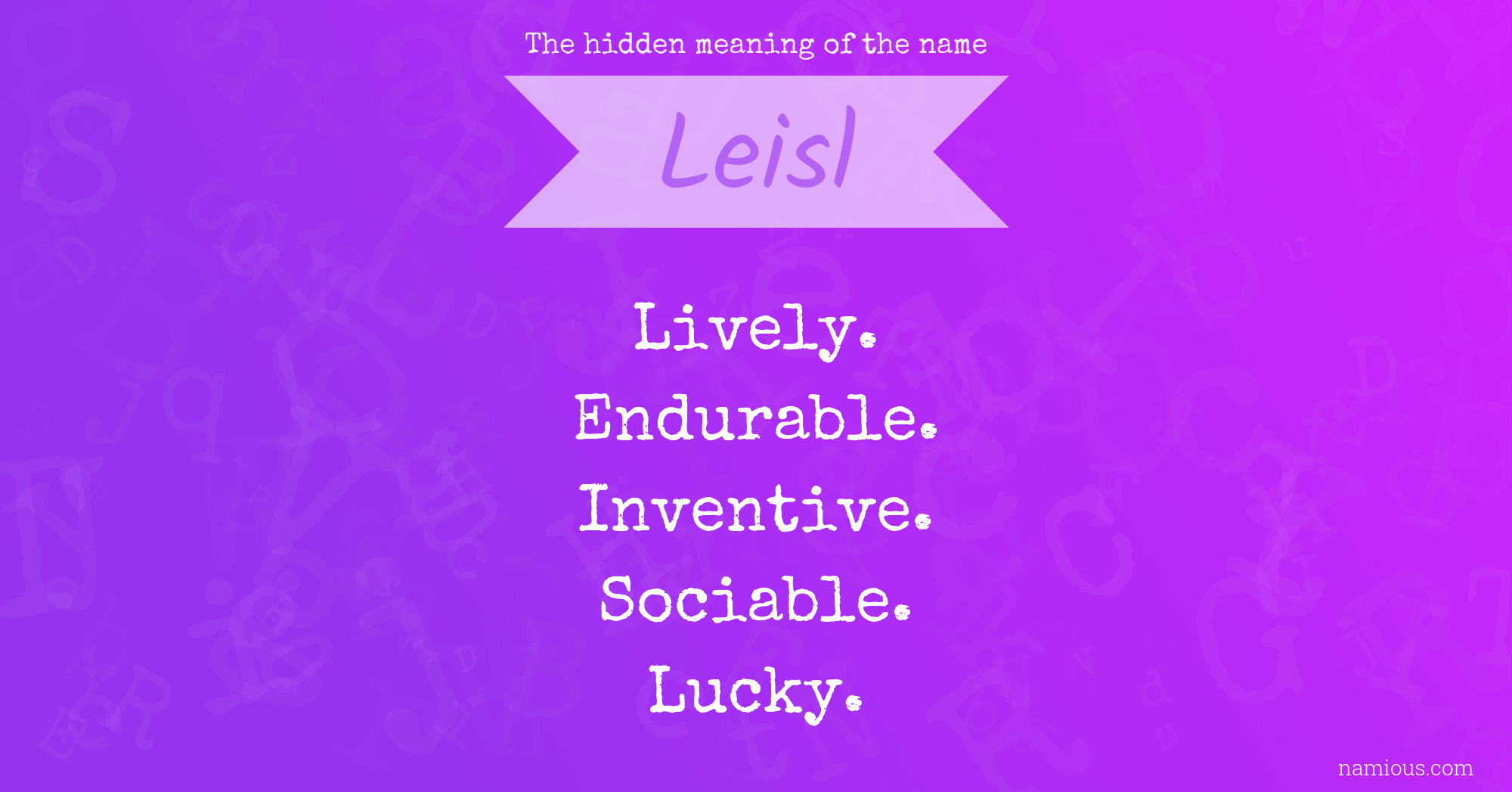 The hidden meaning of the name Leisl