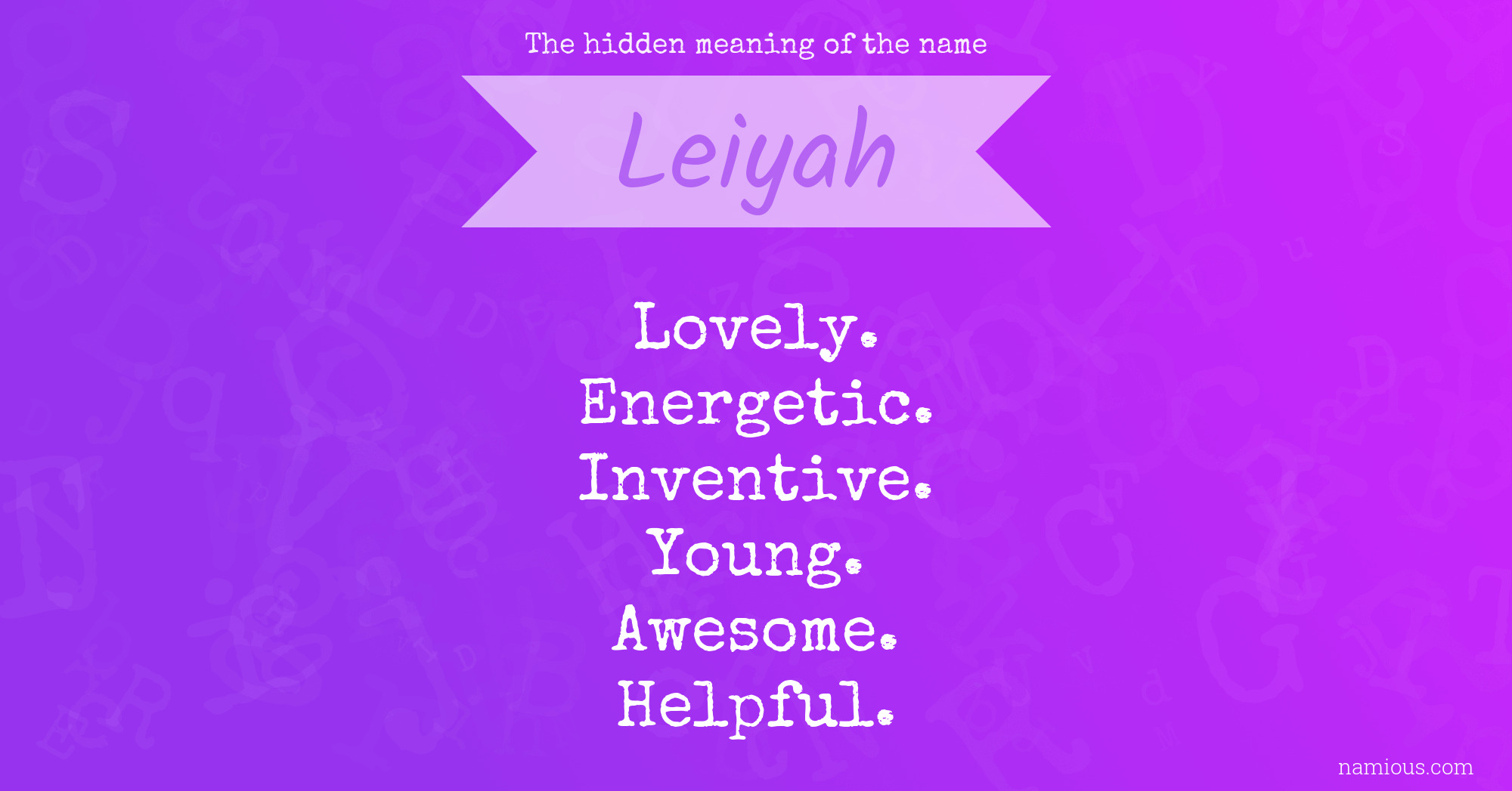 The hidden meaning of the name Leiyah