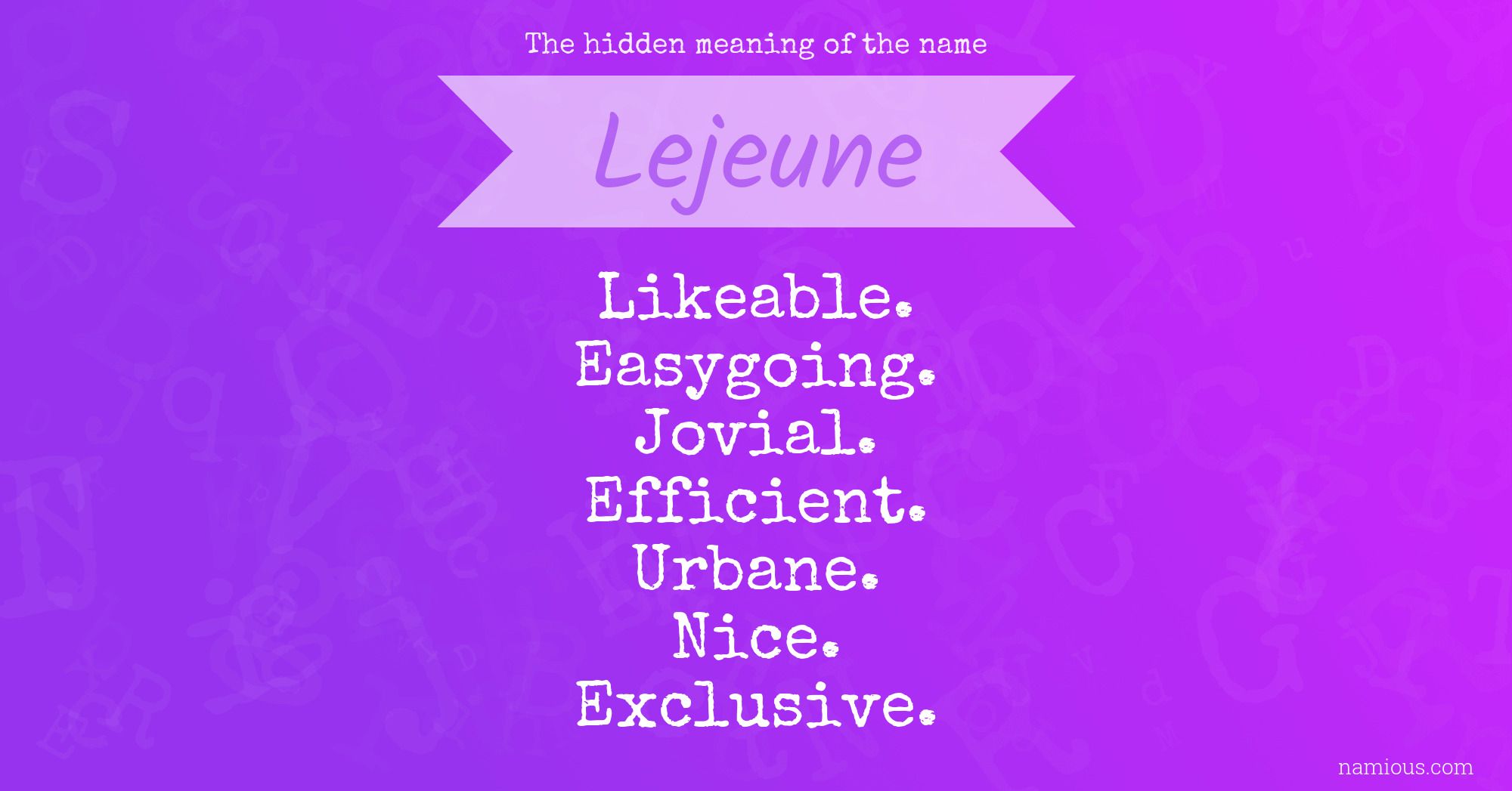 The hidden meaning of the name Lejeune