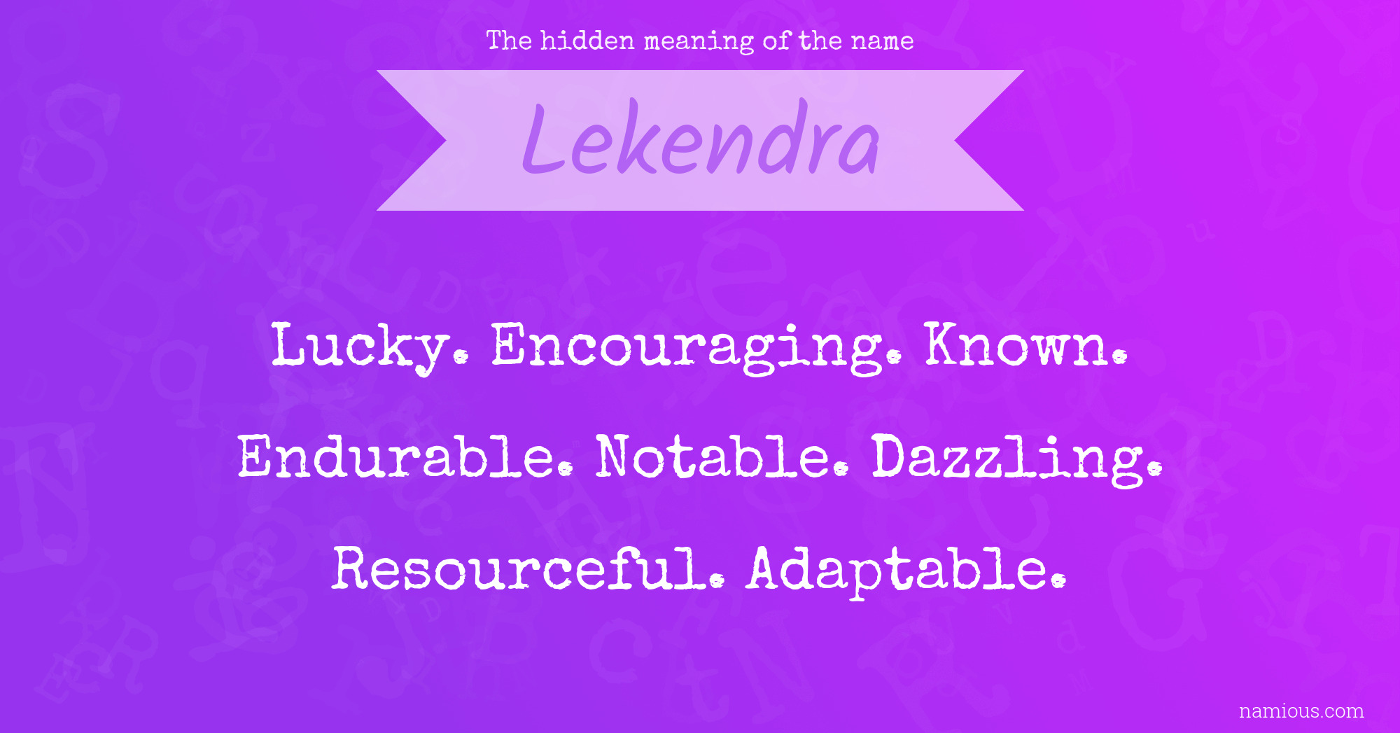 The hidden meaning of the name Lekendra