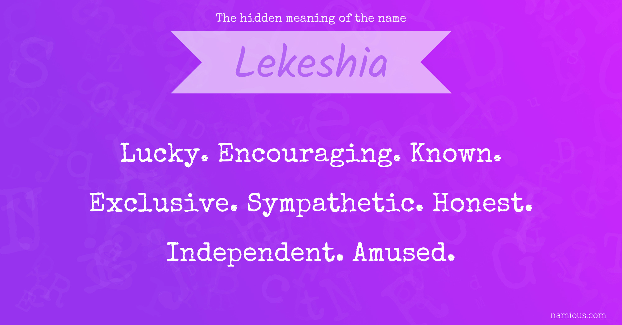 The hidden meaning of the name Lekeshia