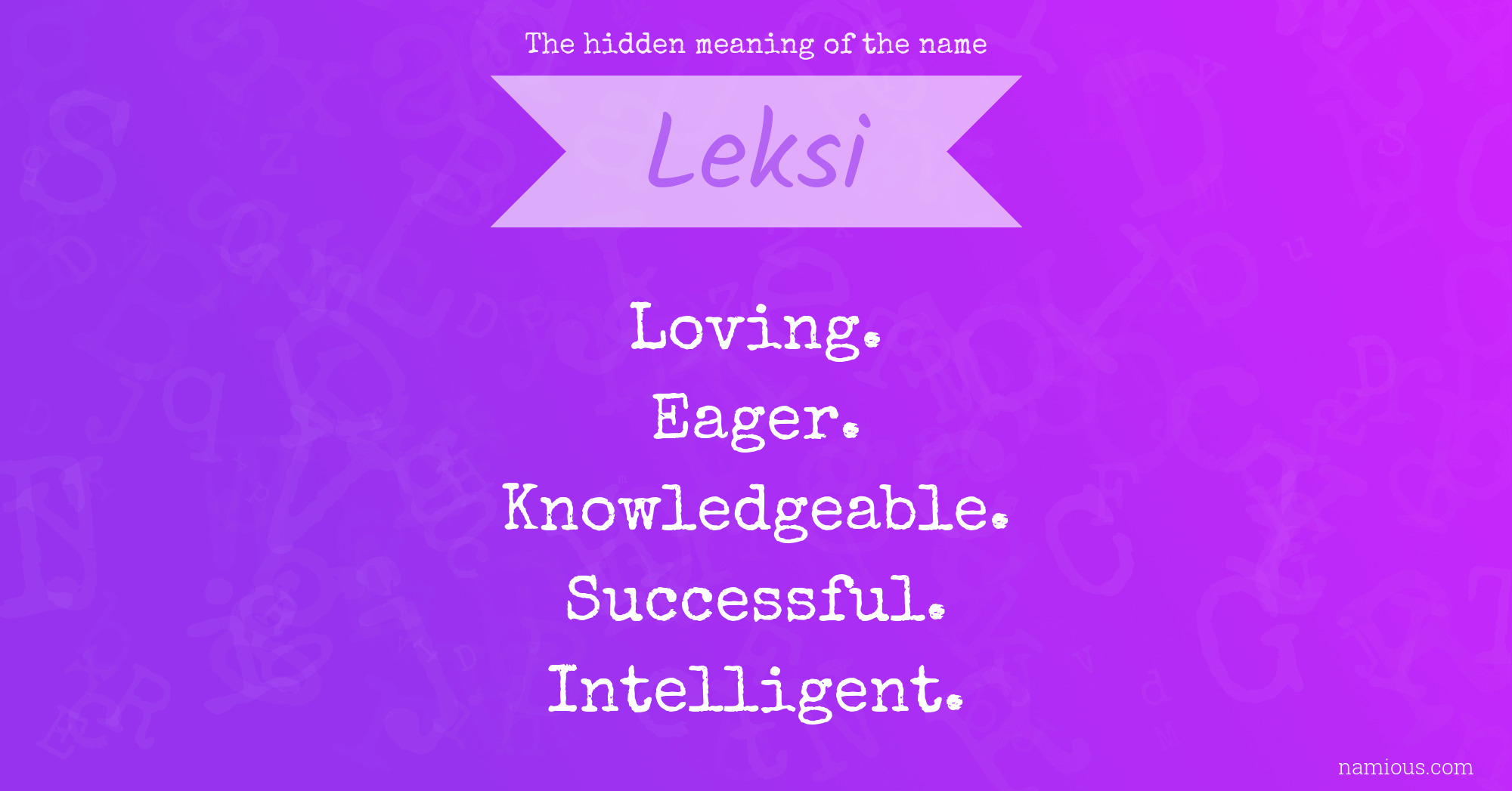 The hidden meaning of the name Leksi