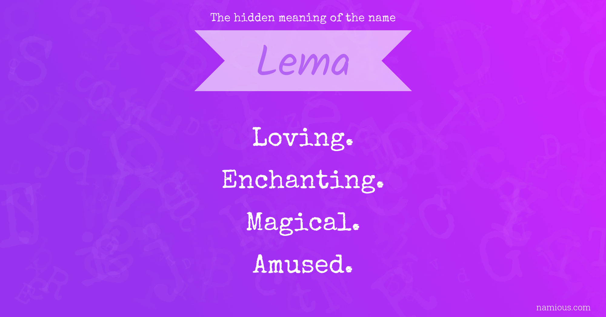 The hidden meaning of the name Lema