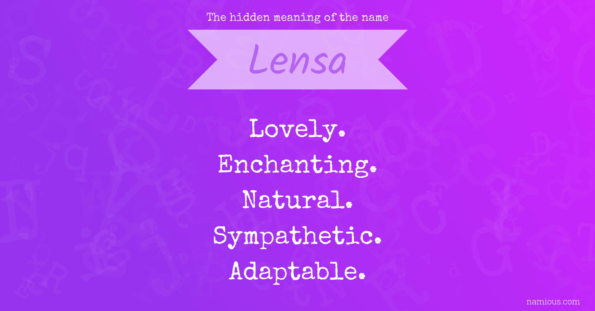 The hidden meaning of the name Lensa