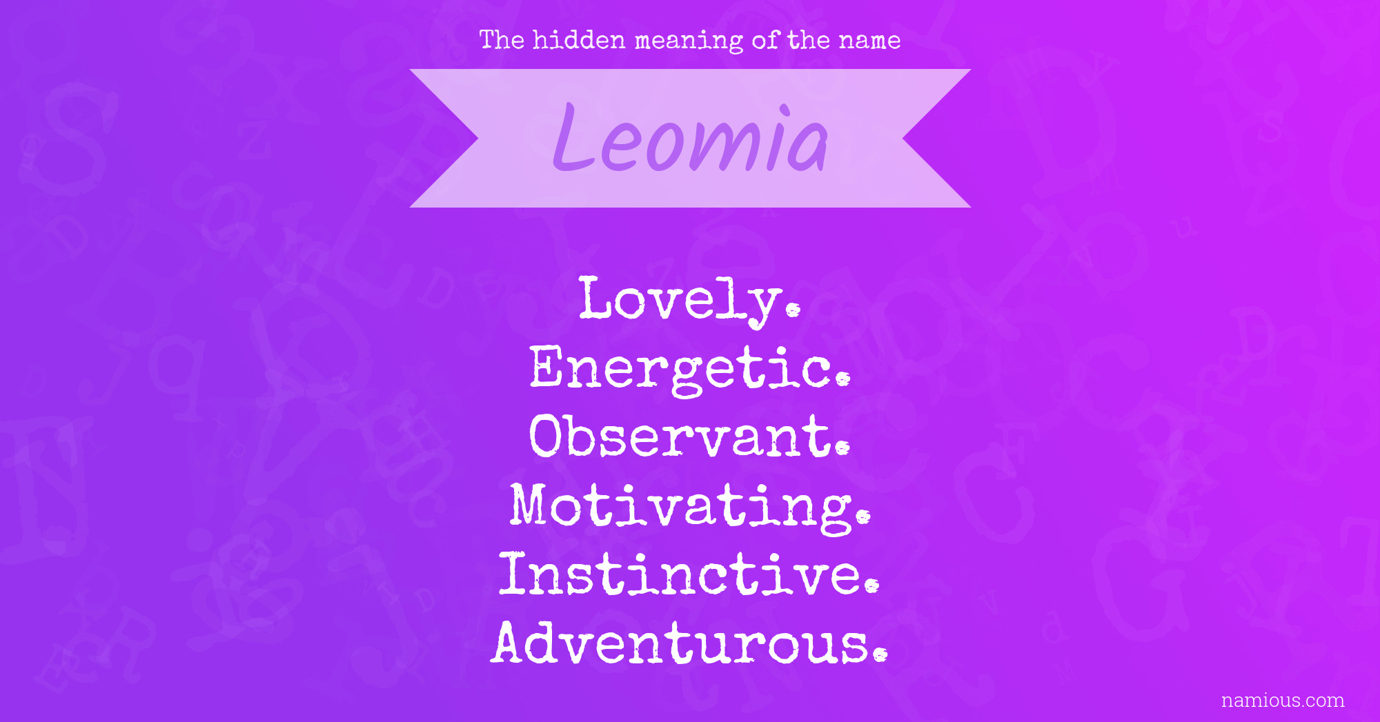 The hidden meaning of the name Leomia