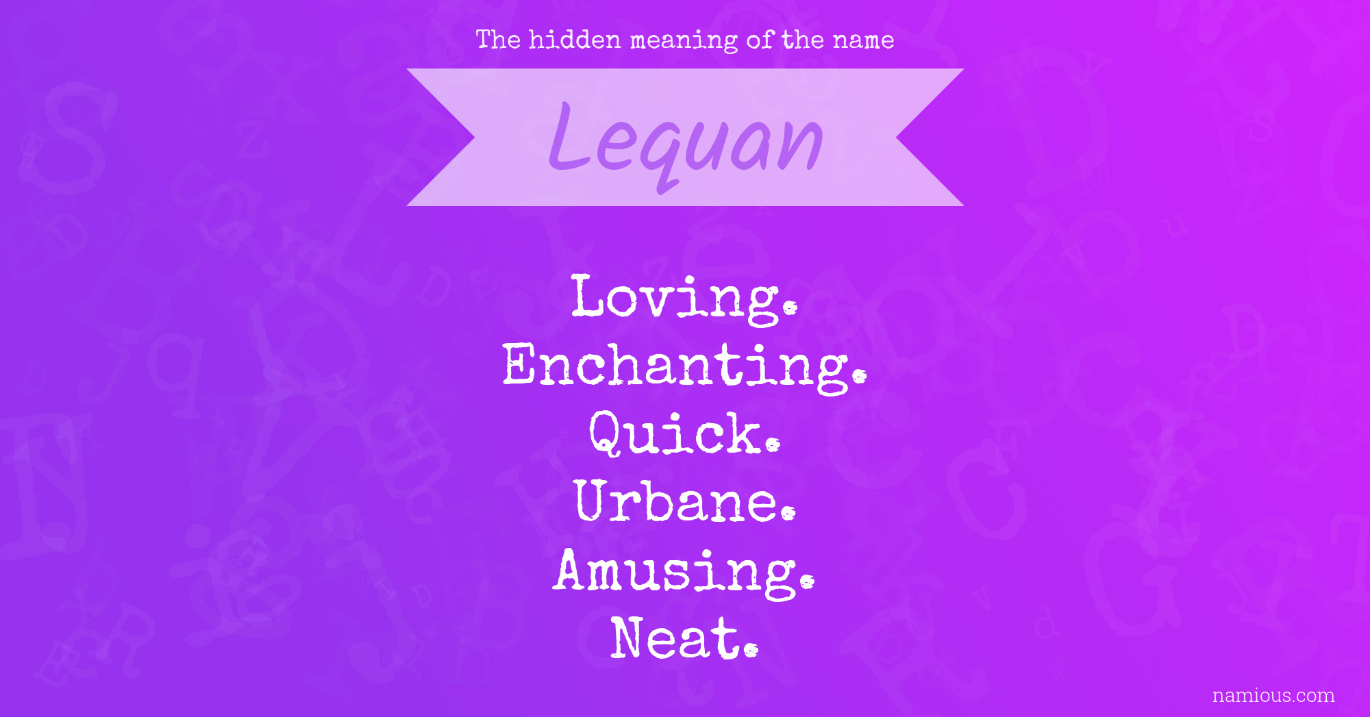 The hidden meaning of the name Lequan