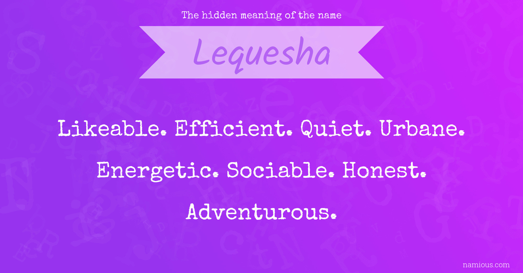 The hidden meaning of the name Lequesha