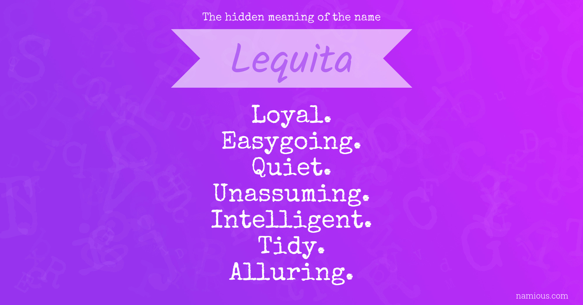 The hidden meaning of the name Lequita