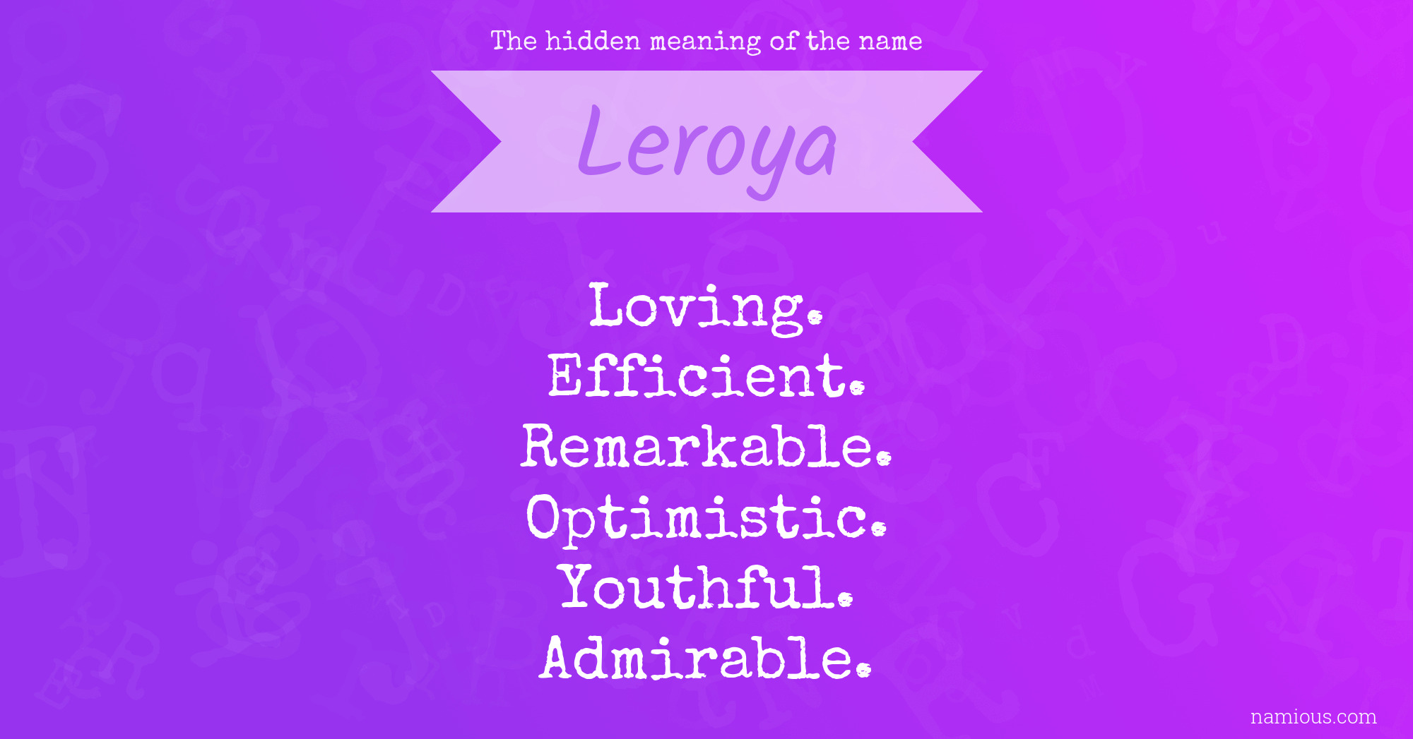 The hidden meaning of the name Leroya