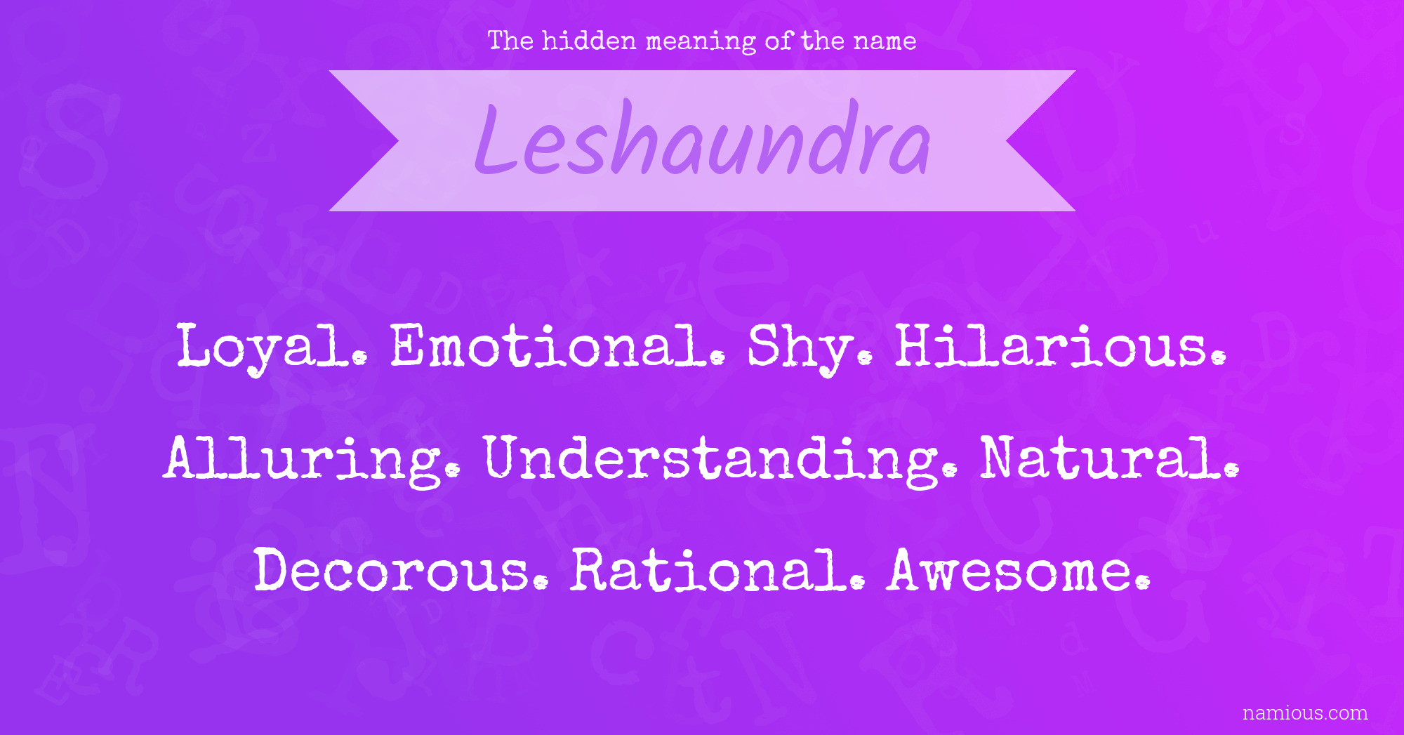 The hidden meaning of the name Leshaundra