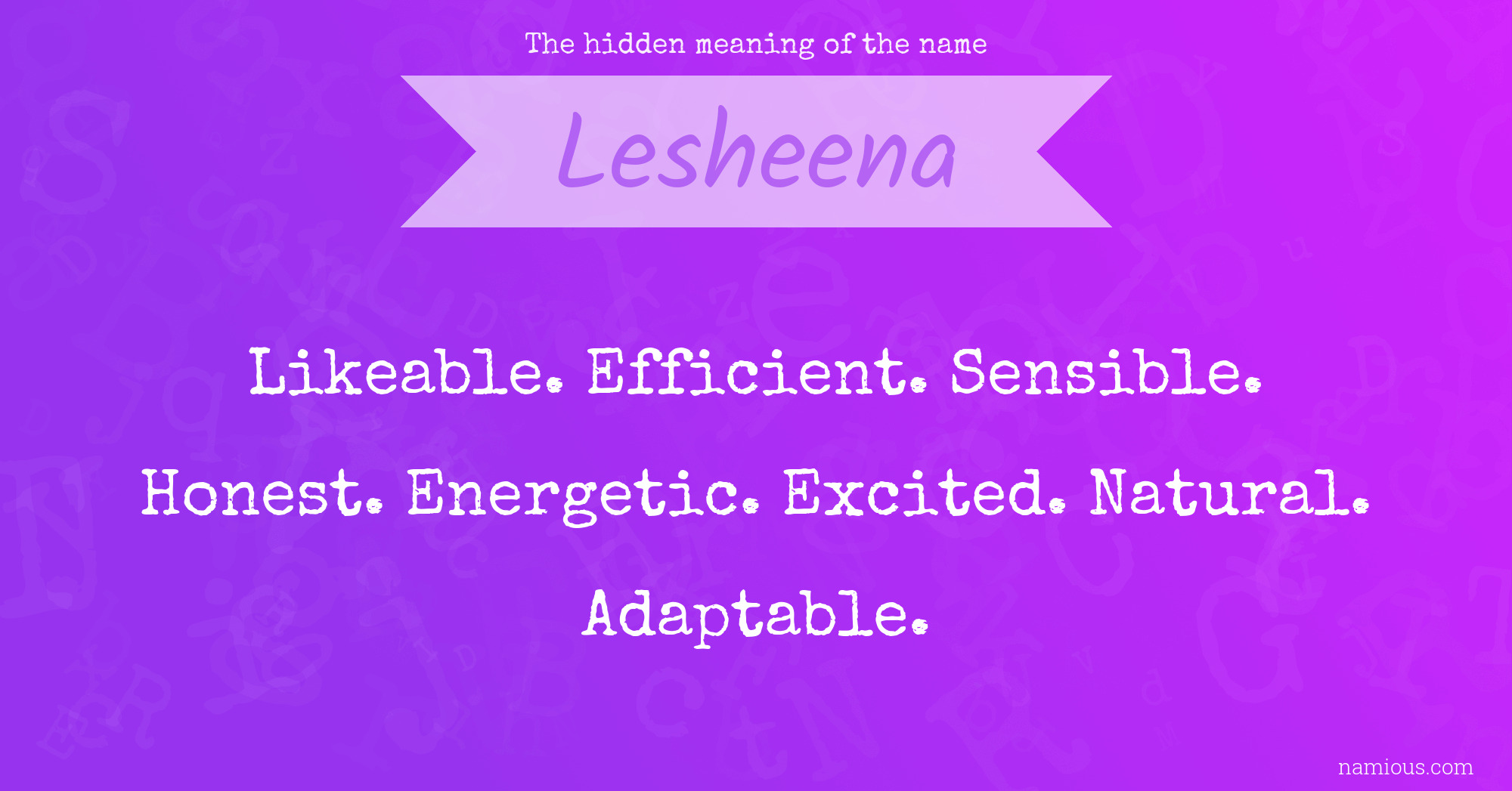 The hidden meaning of the name Lesheena