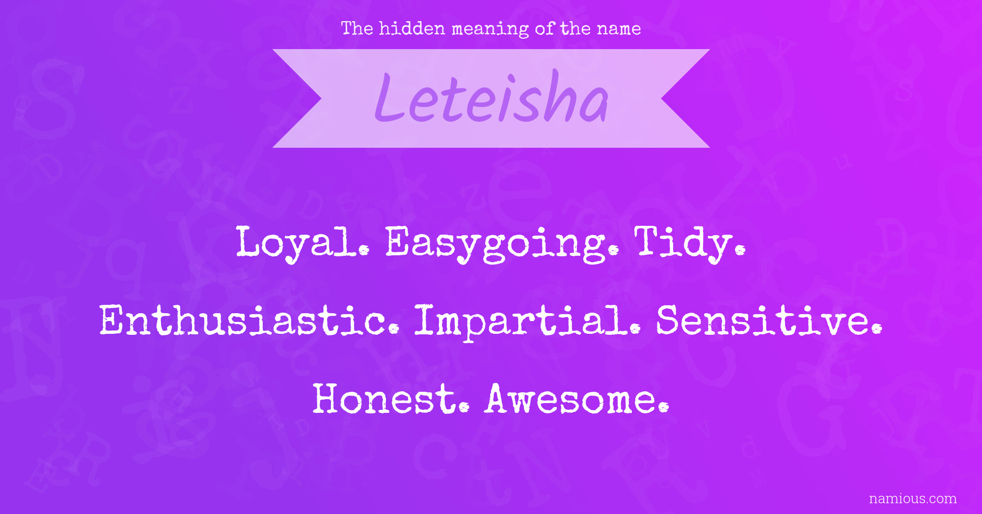 The hidden meaning of the name Leteisha