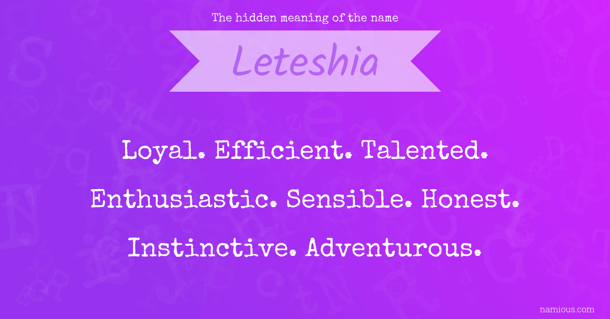 The hidden meaning of the name Leteshia