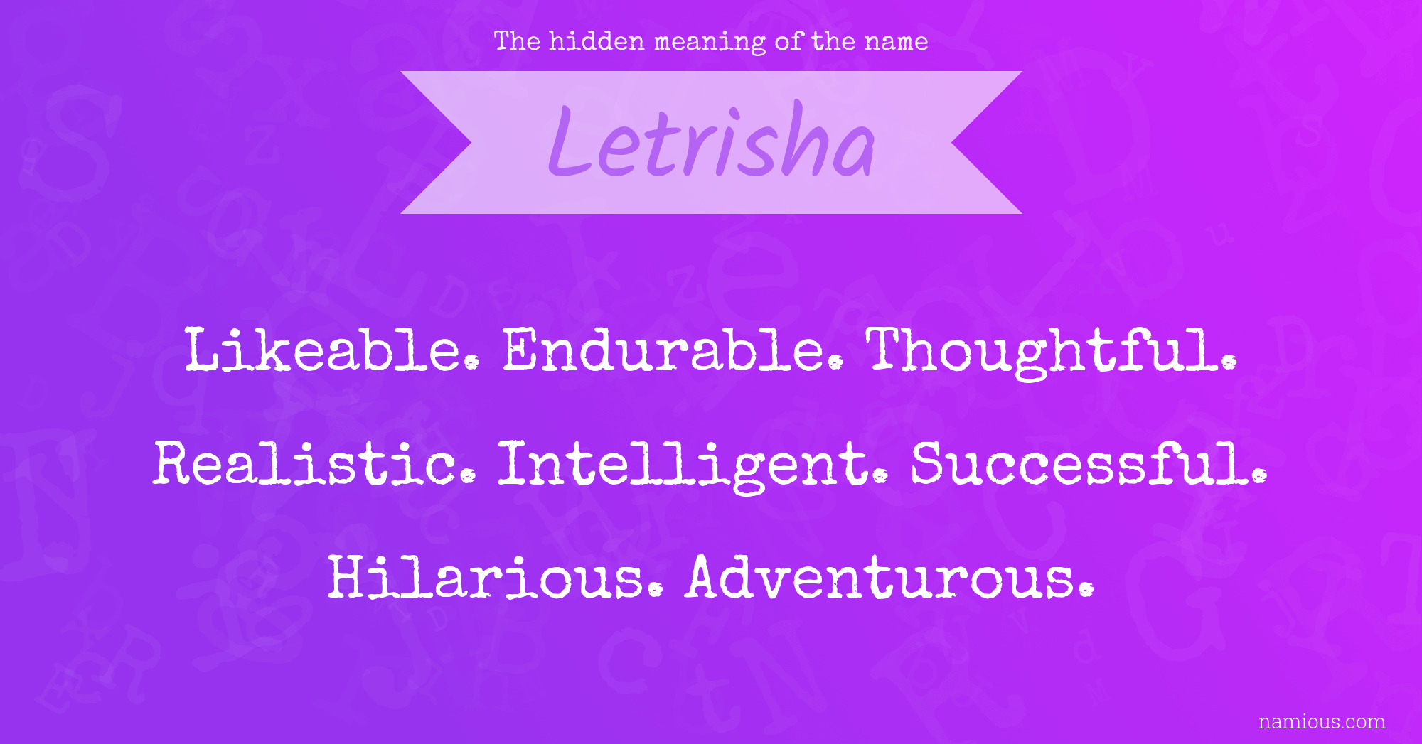 The hidden meaning of the name Letrisha