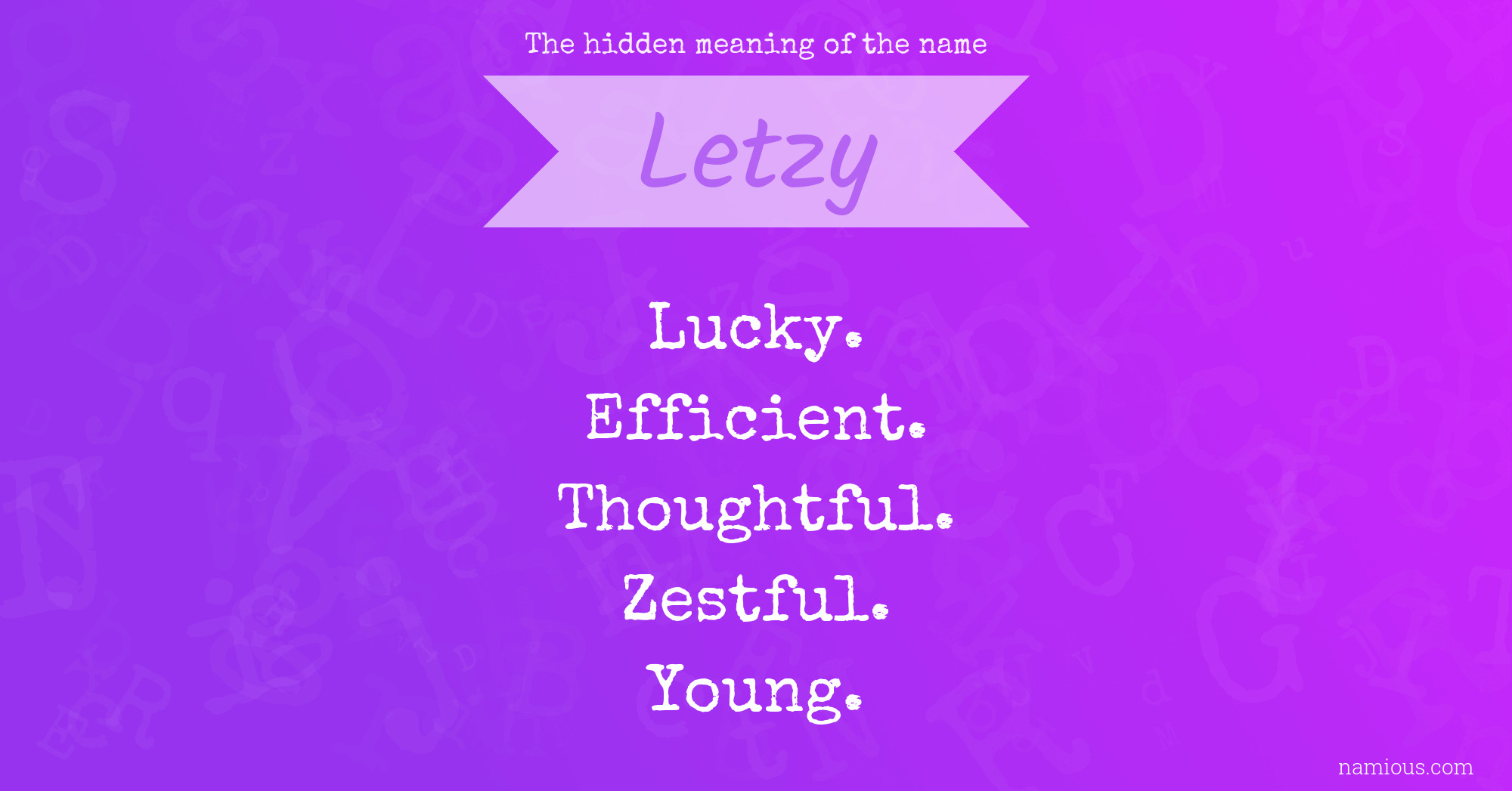 The hidden meaning of the name Letzy