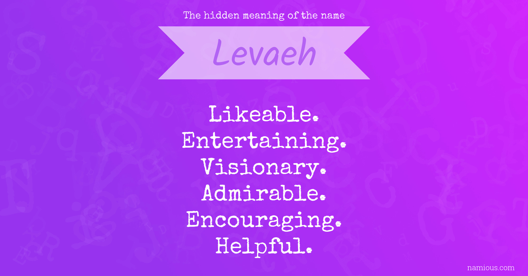 The hidden meaning of the name Levaeh