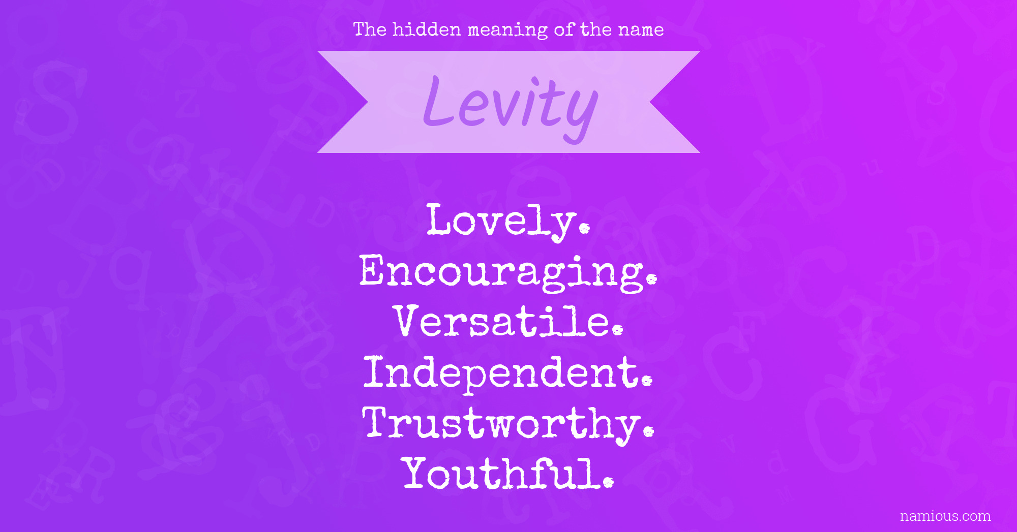 The hidden meaning of the name Levity