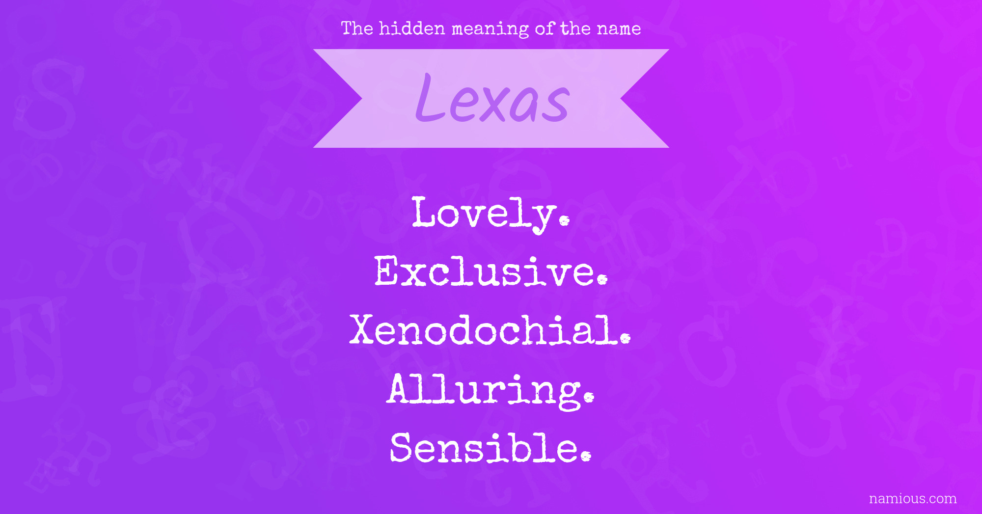 The hidden meaning of the name Lexas