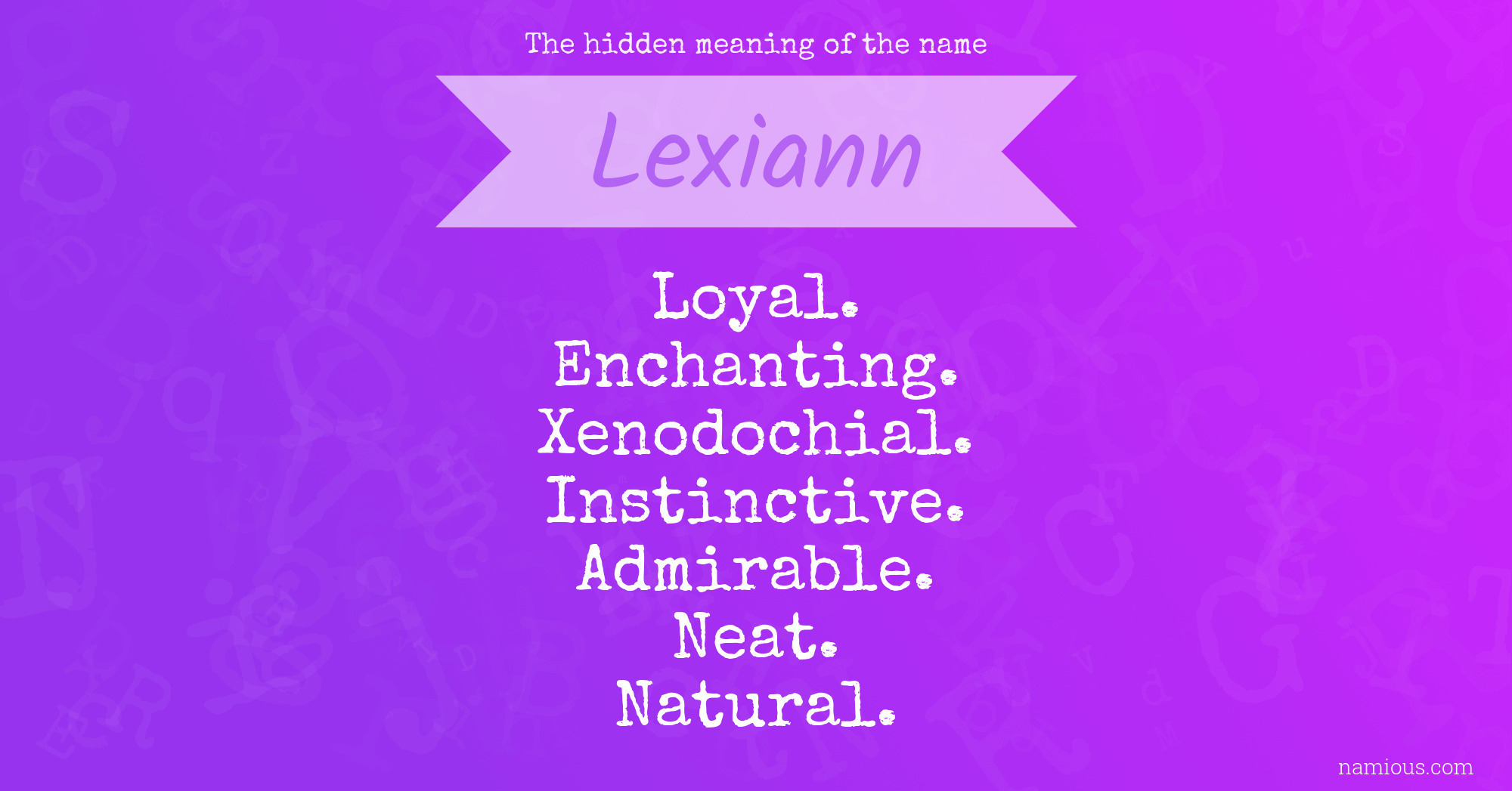 The hidden meaning of the name Lexiann